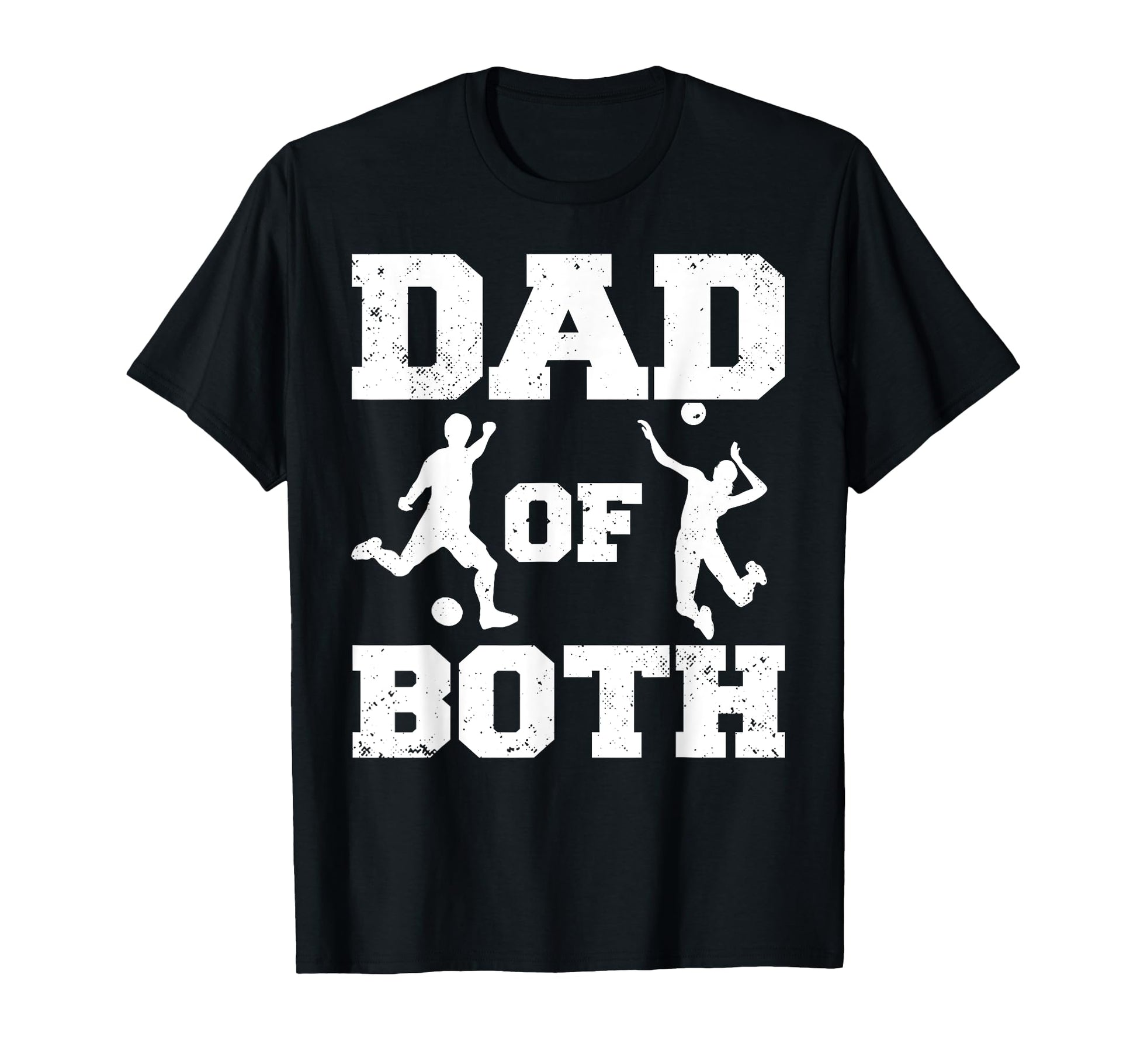 Dad Both Funny Soccer Volleyball Dad T-Shirt - Unique Graphic for Adults - T-Shirt, Sweatshirt, Hoodie