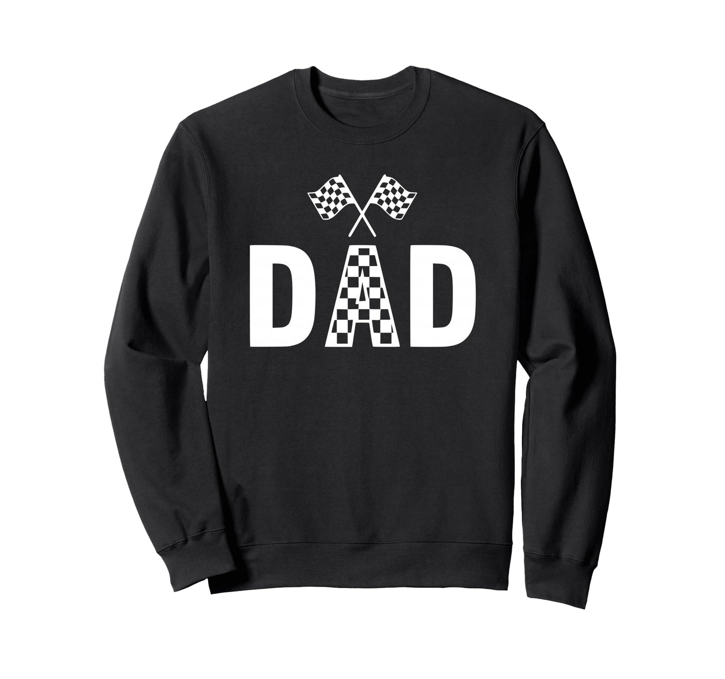 Race Dad Car Racing Bike Racer Sweatshirt - Fun Novelty Design Unisex - T-Shirt, Sweatshirt, Hoodie