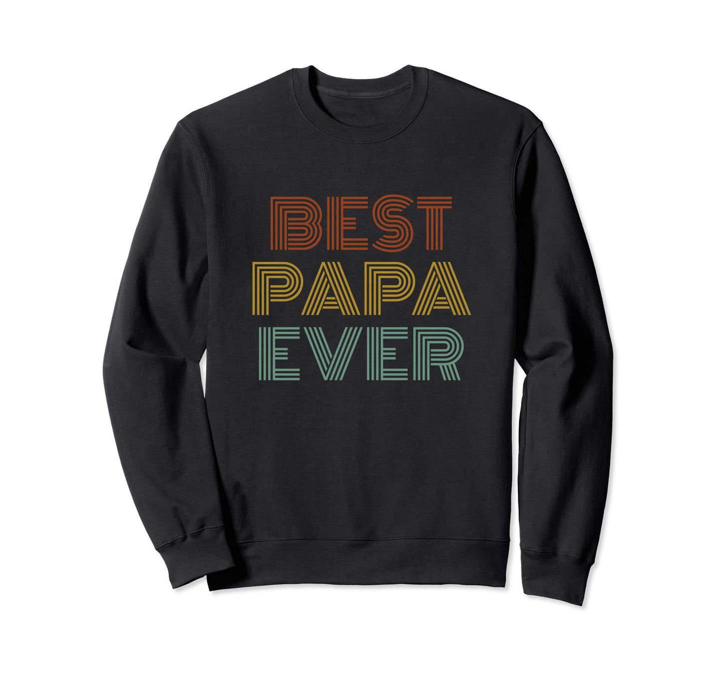 Best Papa Ever Grandpa Sweatshirt - Custom Art Print Men Women - T-Shirt, Sweatshirt, Hoodie