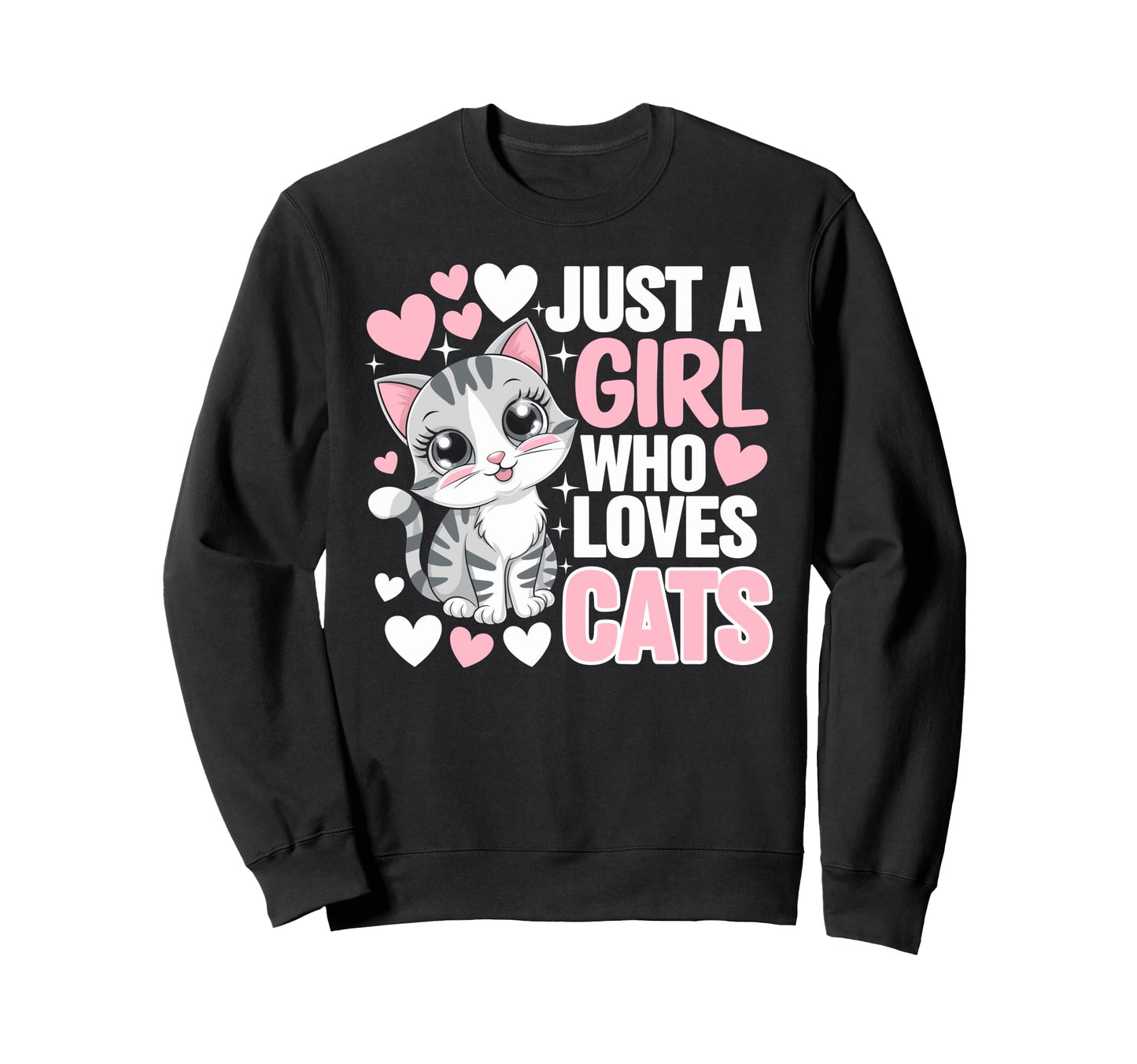 Just Who Loves Cats Funny Kitten Sweatshirt - Custom Art Print Men Women - T-Shirt, Sweatshirt, Hoodie