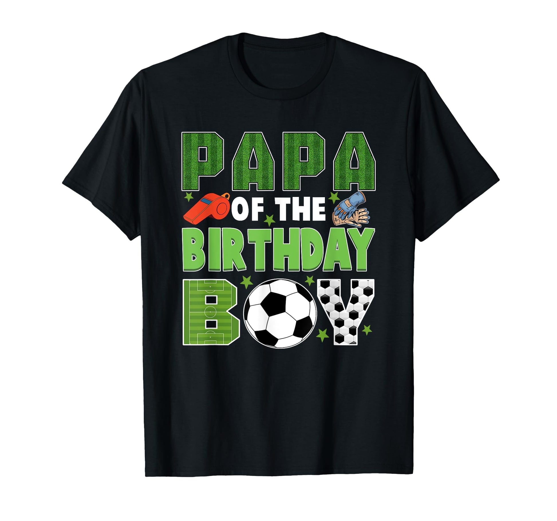 Papa Birthday Soccer Group Family T-Shirt - Fun Novelty Design Unisex - T-Shirt, Sweatshirt, Hoodie