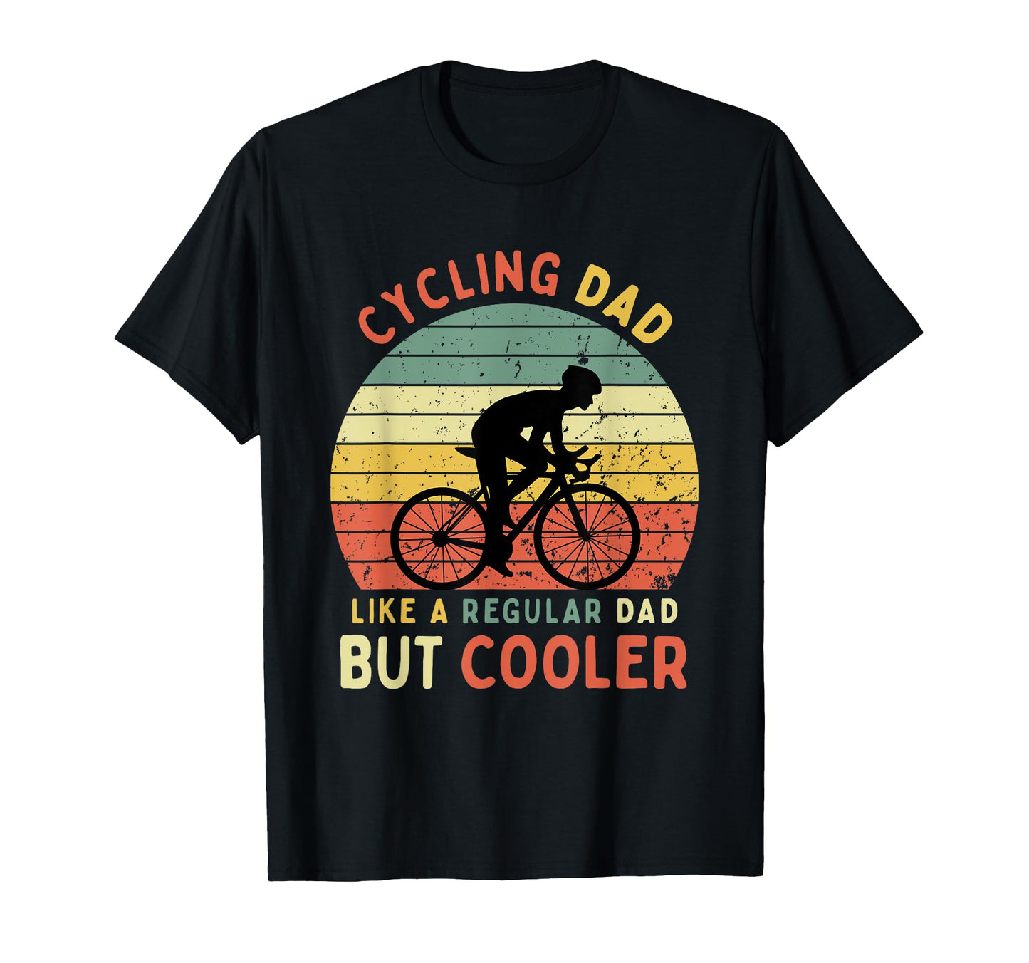 Cycling Dad Bike Rider Dad Funny Cyclist T-Shirt - Graphic Print Unisex - T-Shirt, Sweatshirt, Hoodie