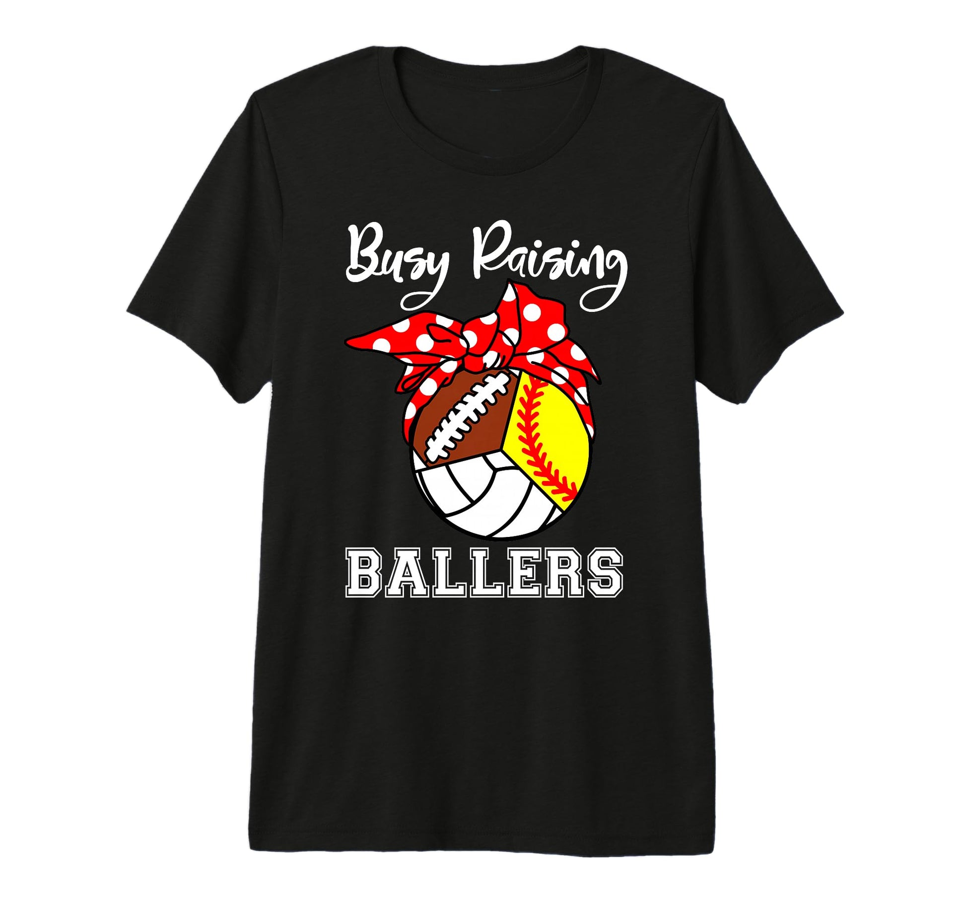 Busy Raising Ballers Funny Softball T-Shirt - Graphic Print Unisex - T-Shirt, Sweatshirt, Hoodie