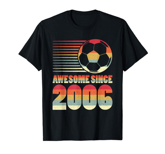 Awesome Since 2006 Soccer 20Th Birthday T-Shirt - Trendy Graphic Men Women - T-Shirt, Sweatshirt, Hoodie