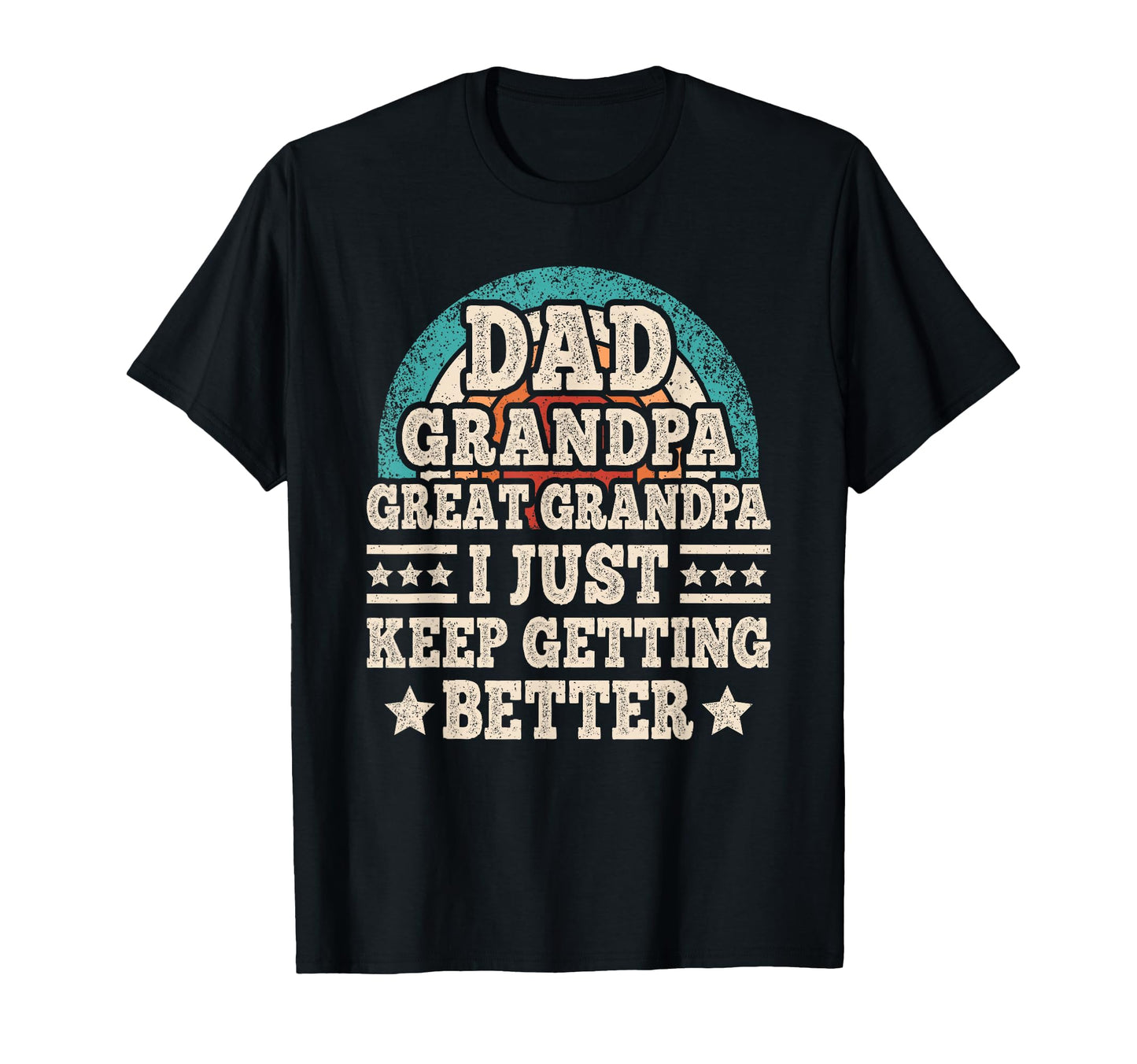 Dad Grandpa Great Grandpa I Just Keep T-Shirt - Minimalist Print Unisex - T-Shirt, Sweatshirt, Hoodie