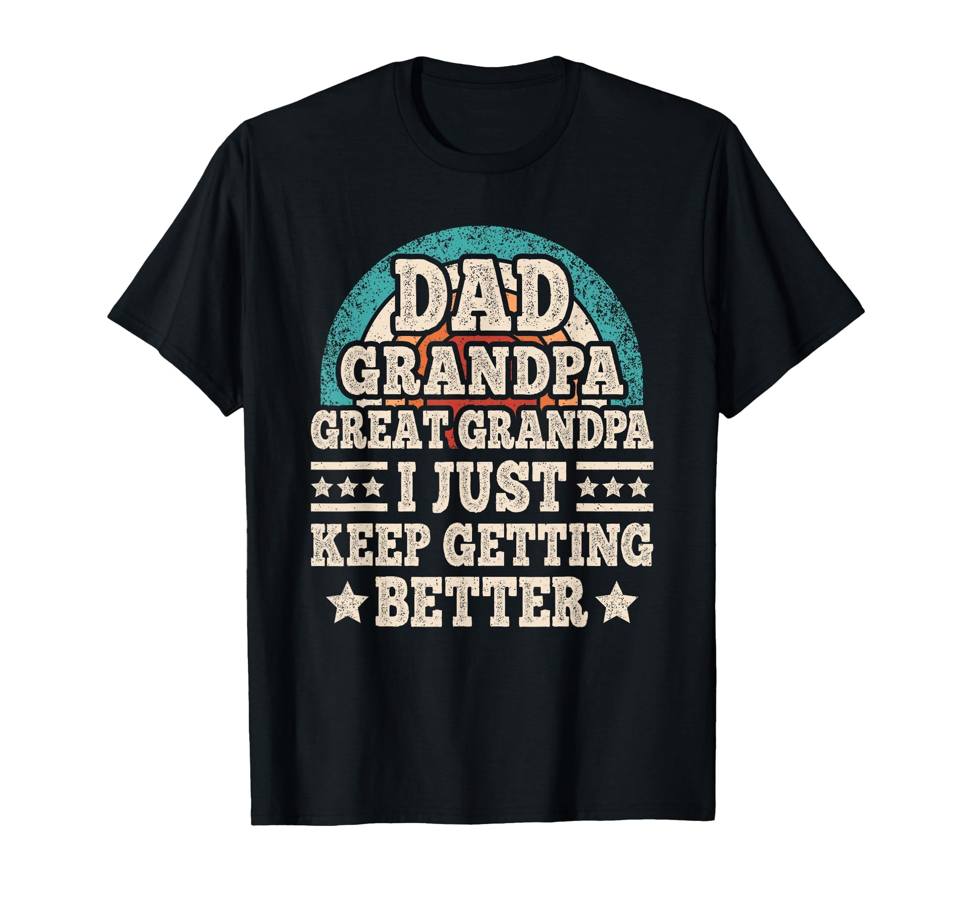 Dad Grandpa Great Grandpa I Just Keep T-Shirt - Minimalist Print Unisex - T-Shirt, Sweatshirt, Hoodie