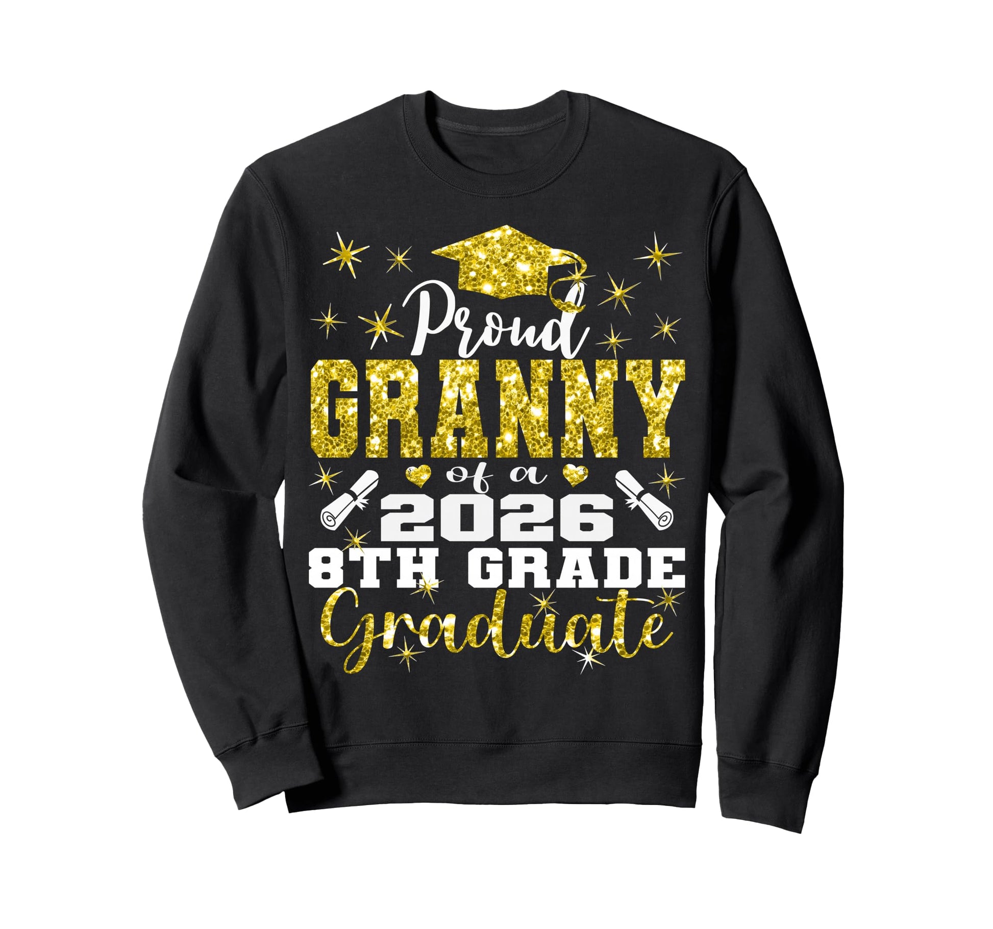 Proud Granny 8Th Grade Graduate Sweatshirt - Custom Art Print for Adults - T-Shirt, Sweatshirt, Hoodie