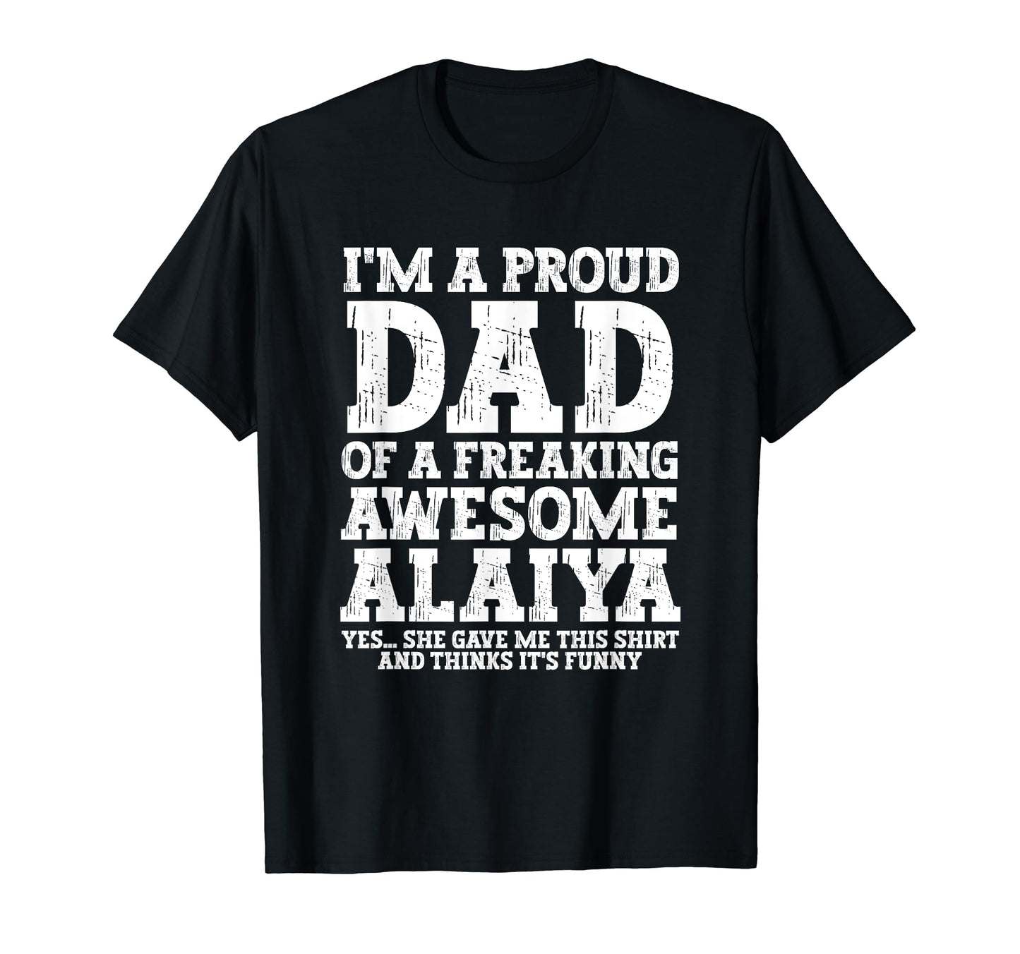 Dad Alaiya Personalized Name Funny T-Shirt - Minimalist Print for Adults - T-Shirt, Sweatshirt, Hoodie