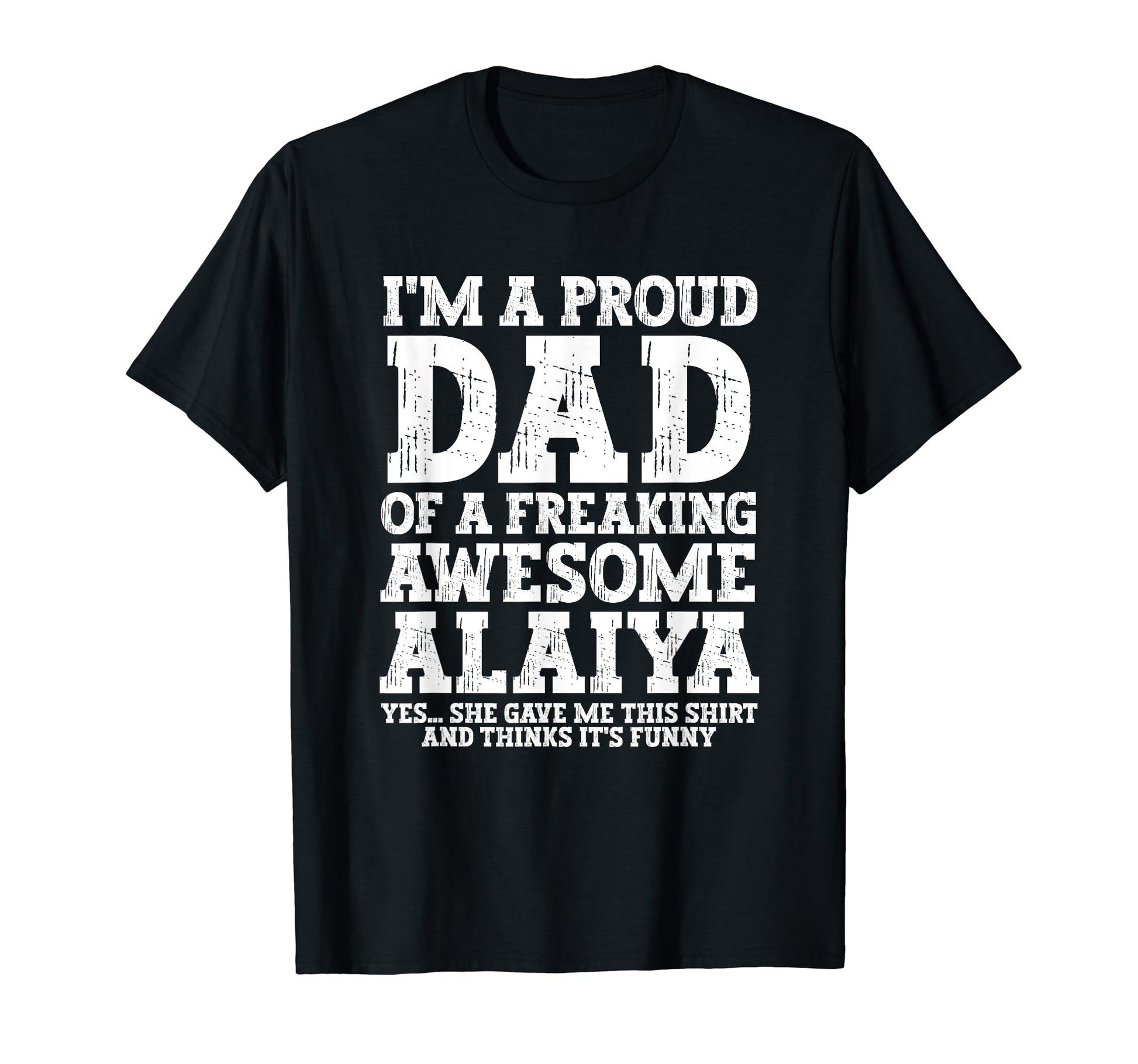Dad Alaiya Personalized Name Funny T-Shirt - Minimalist Print for Adults - T-Shirt, Sweatshirt, Hoodie