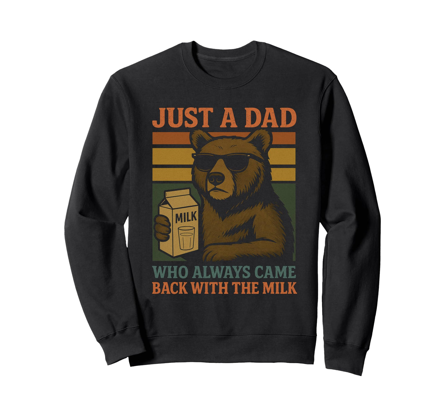 Who Always Came Back Milk Papa Bear Sweatshirt - Trendy Graphic Men Women - T-Shirt, Sweatshirt, Hoodie