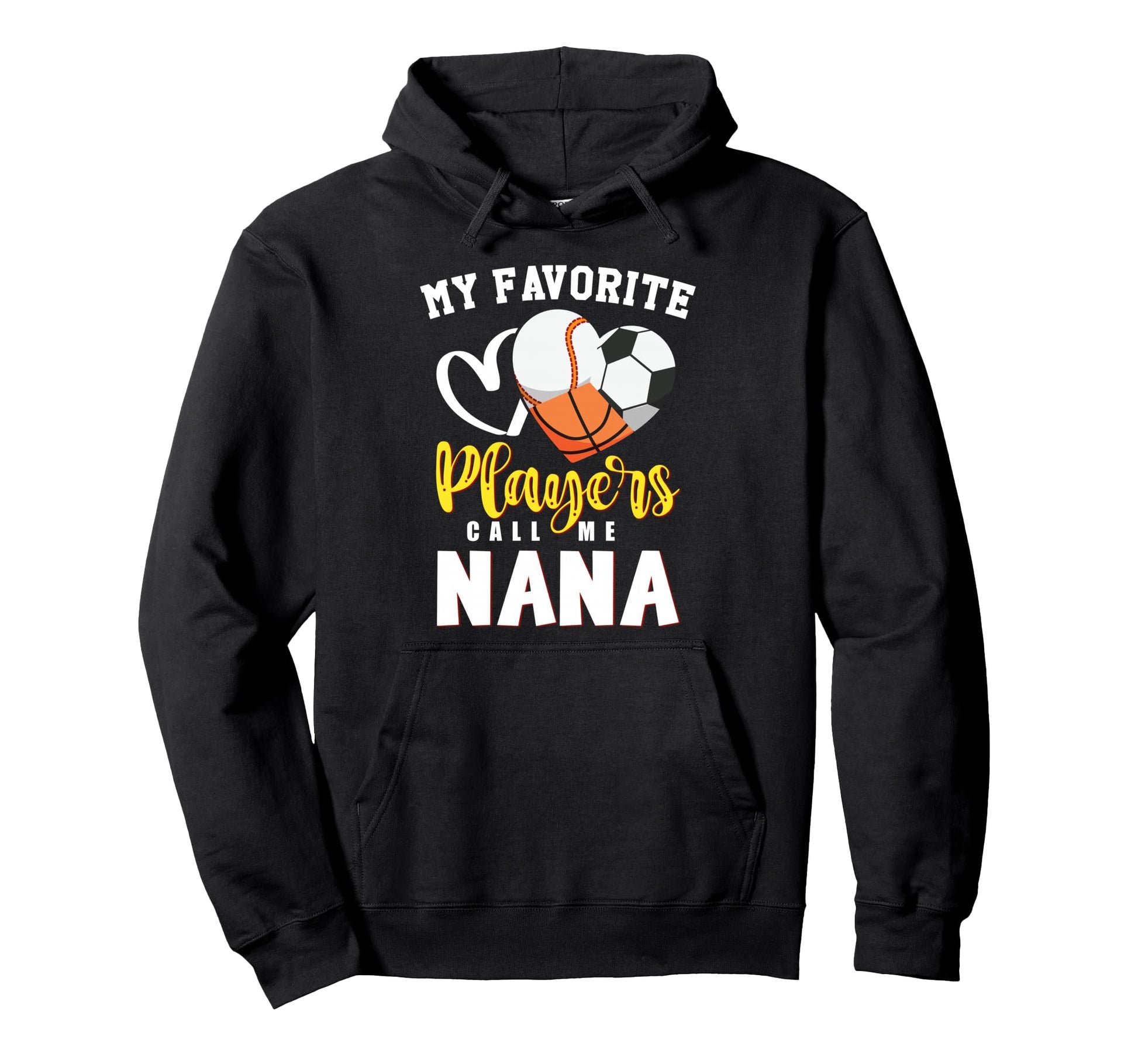 Nana My Favorite Baseball Soccer Hoodie - Novelty Apparel Men Women - T-Shirt, Sweatshirt, Hoodie