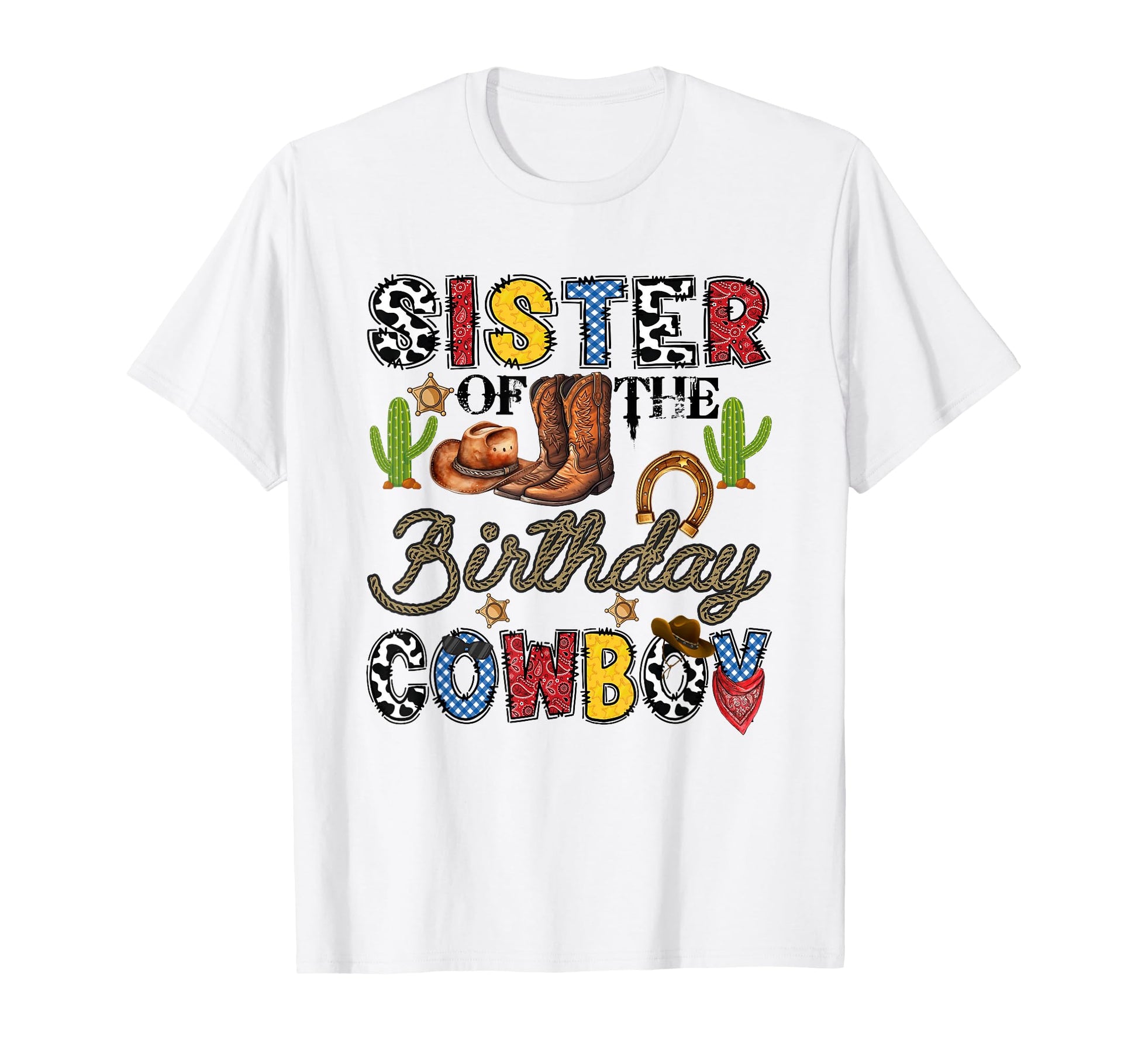 Sister Birthday Cowboy Western Birthday T-Shirt - Trendy Graphic Men Women - T-Shirt, Sweatshirt, Hoodie