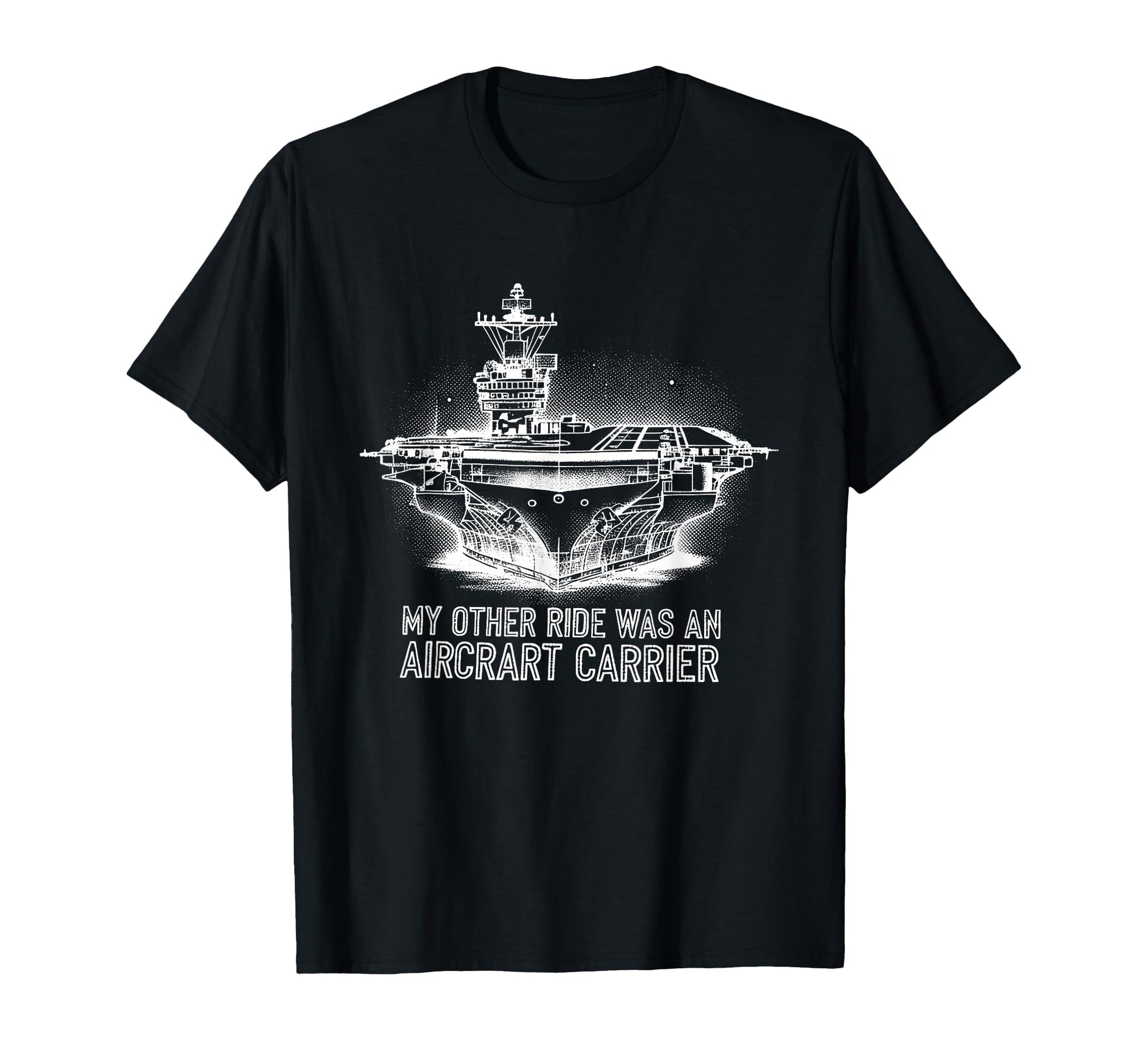 My Other Ride Was Aircraft Carrier Funny T-Shirt - Trendy Graphic Unisex - T-Shirt, Sweatshirt, Hoodie