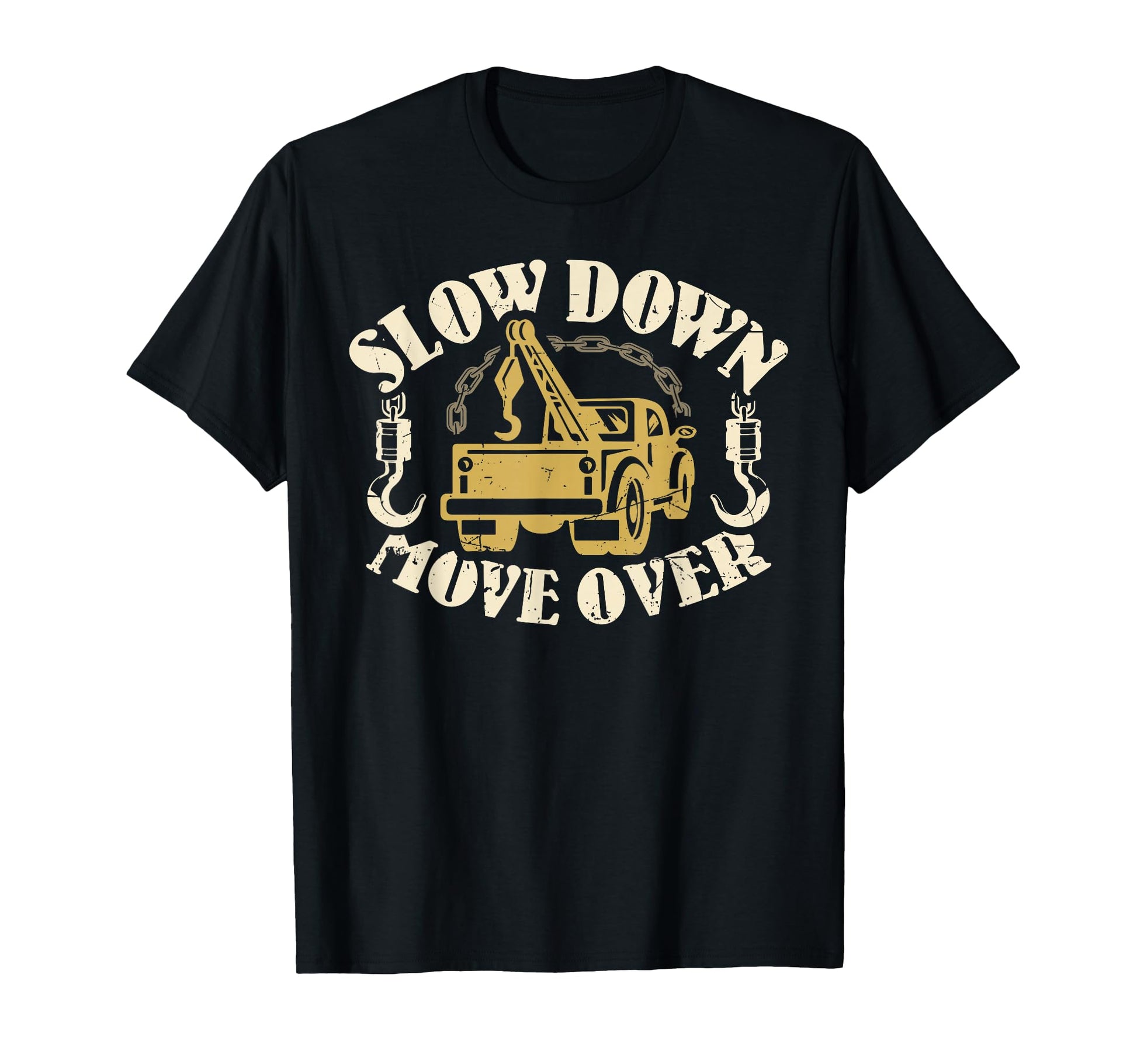 Slow Down Move Over Tow Truck Drivers T-Shirt - Aesthetic Graphic Unisex - T-Shirt, Sweatshirt, Hoodie