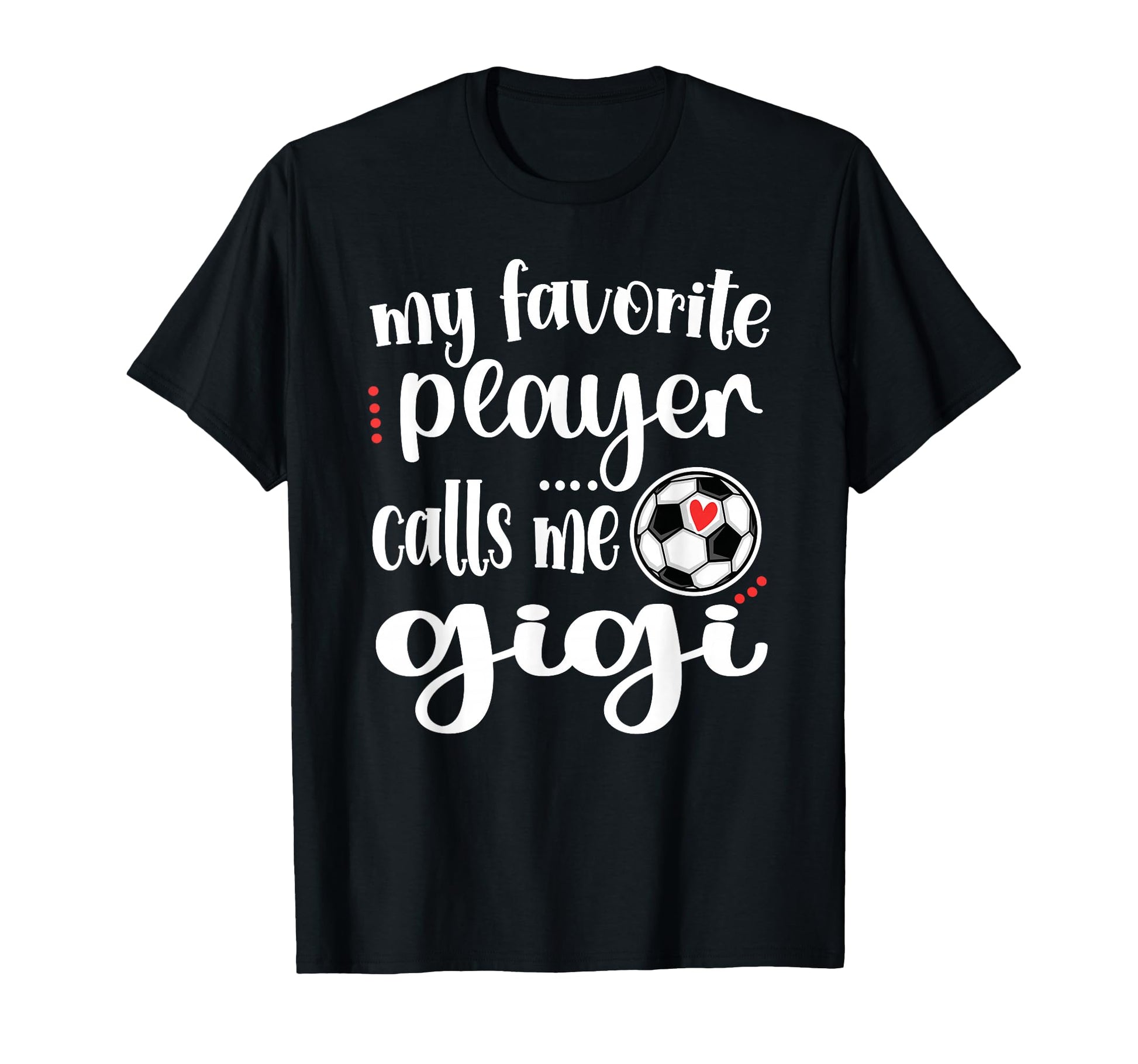 My Favorite Soccer Player Calls Me T-Shirt - Custom Art Print Men Women - T-Shirt, Sweatshirt, Hoodie