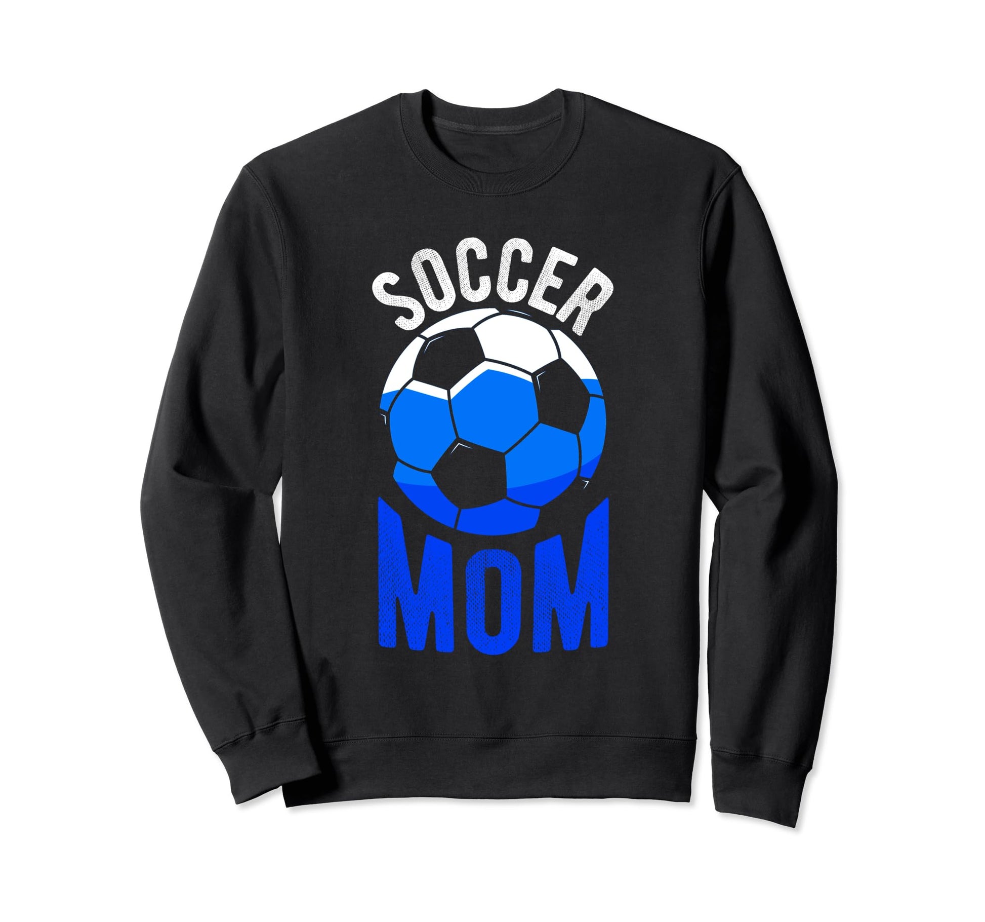Soccer Mom Soccer Football Mom Sweatshirt - Trendy Graphic Men Women - T-Shirt, Sweatshirt, Hoodie