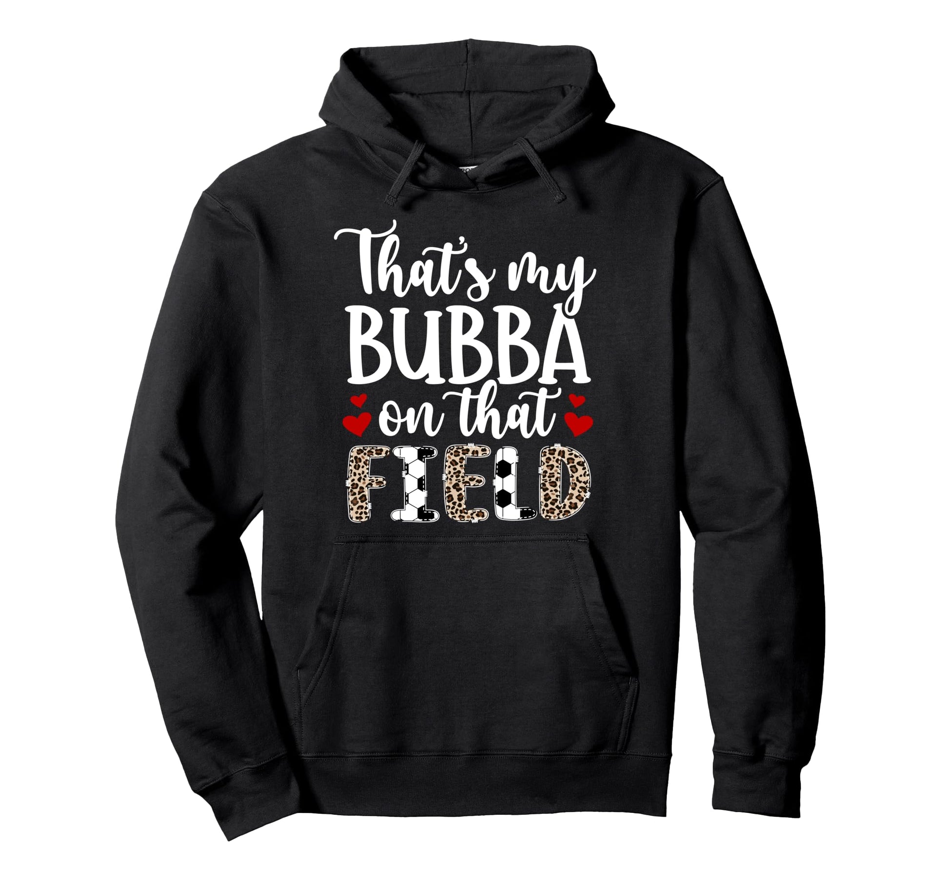 Thats My Bubba Soccer Sister Soccer Hoodie - Streetwear Style for Adults - T-Shirt, Sweatshirt, Hoodie