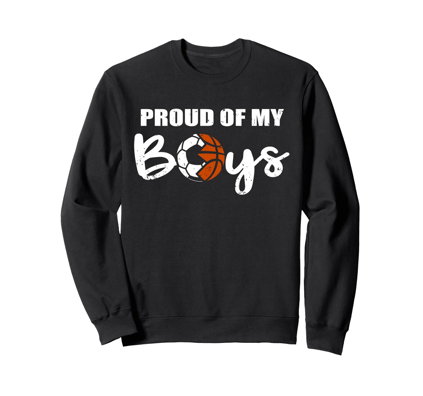 Proud My Funny Soccer Basketball Mom Sweatshirt - Graphic Print Men Women - T-Shirt, Sweatshirt, Hoodie