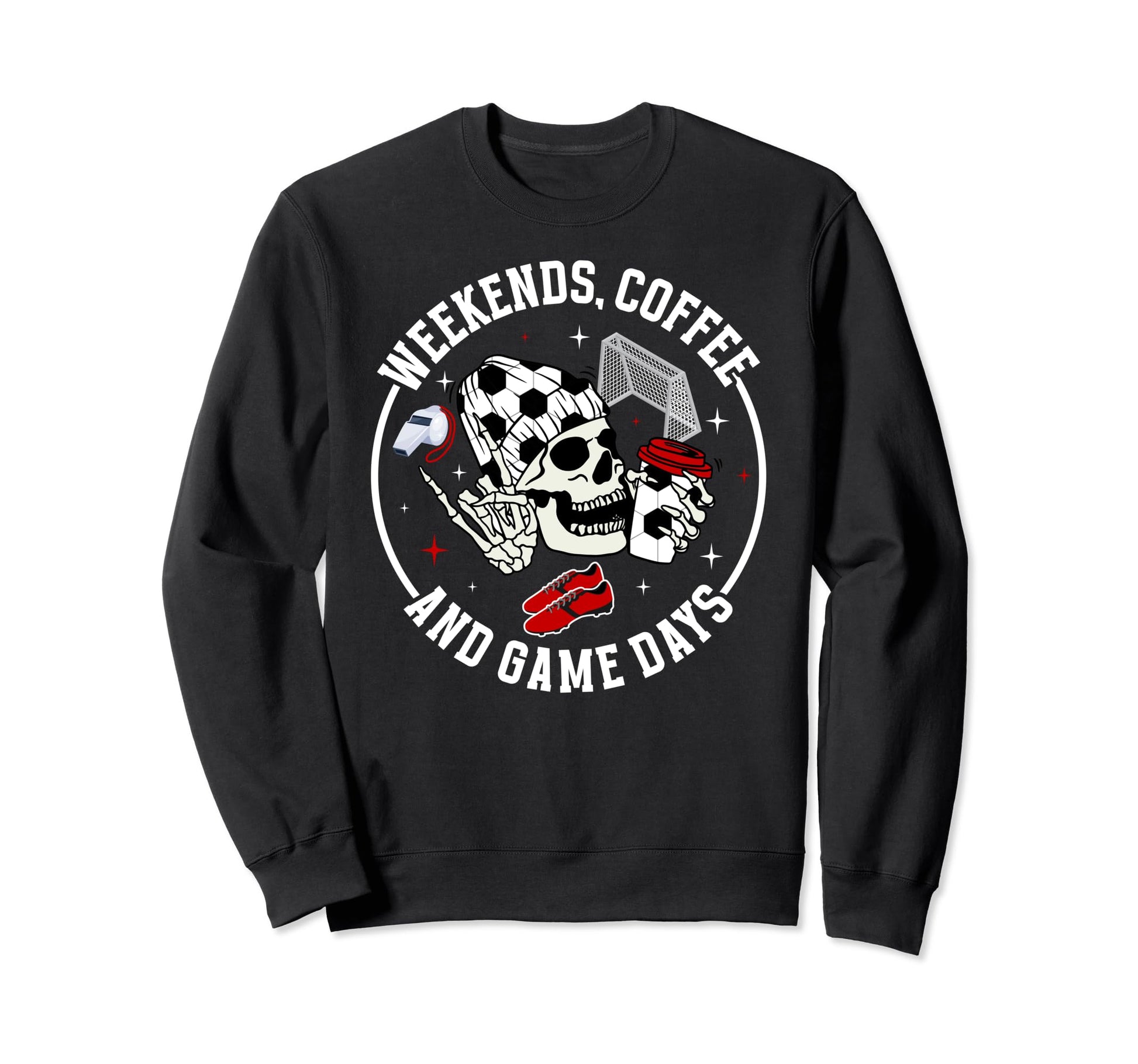 Weekends Coffee Soccer Mom Sweatshirt - Fun Novelty Design Men Women - T-Shirt, Sweatshirt, Hoodie