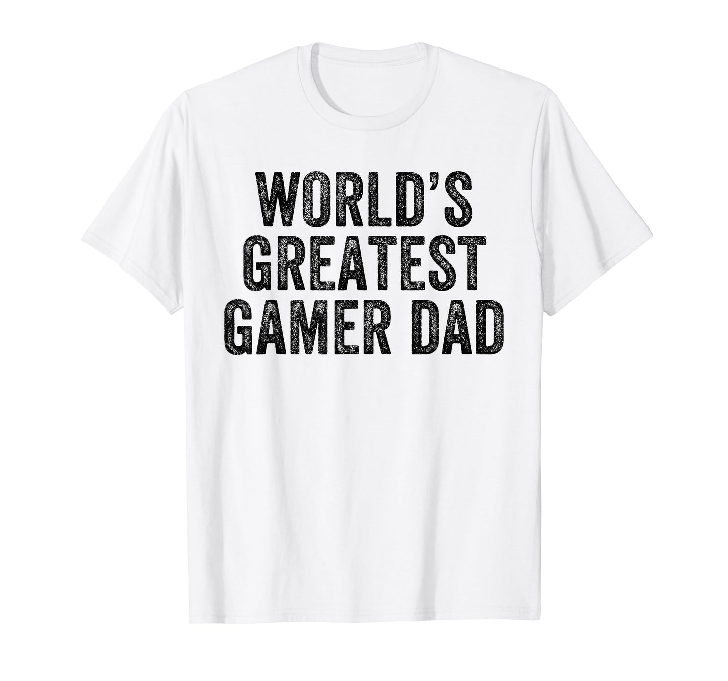 Worlds Greatest Gamer Dad Funny Dad T-Shirt - Trendy Graphic for Adults - T-Shirt, Sweatshirt, Hoodie