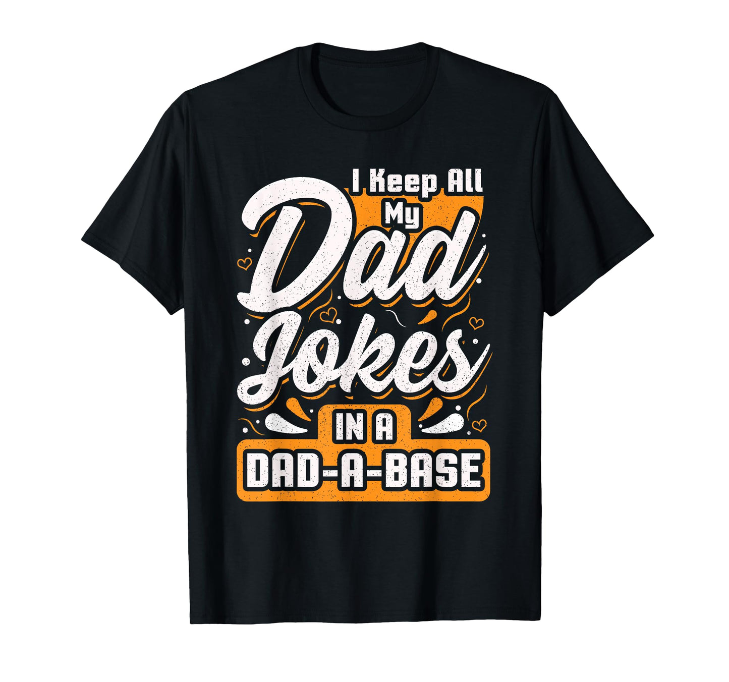 Dad Shirts Dad Jokes Fathers Day T-Shirt - Custom Art Print for Adults - T-Shirt, Sweatshirt, Hoodie