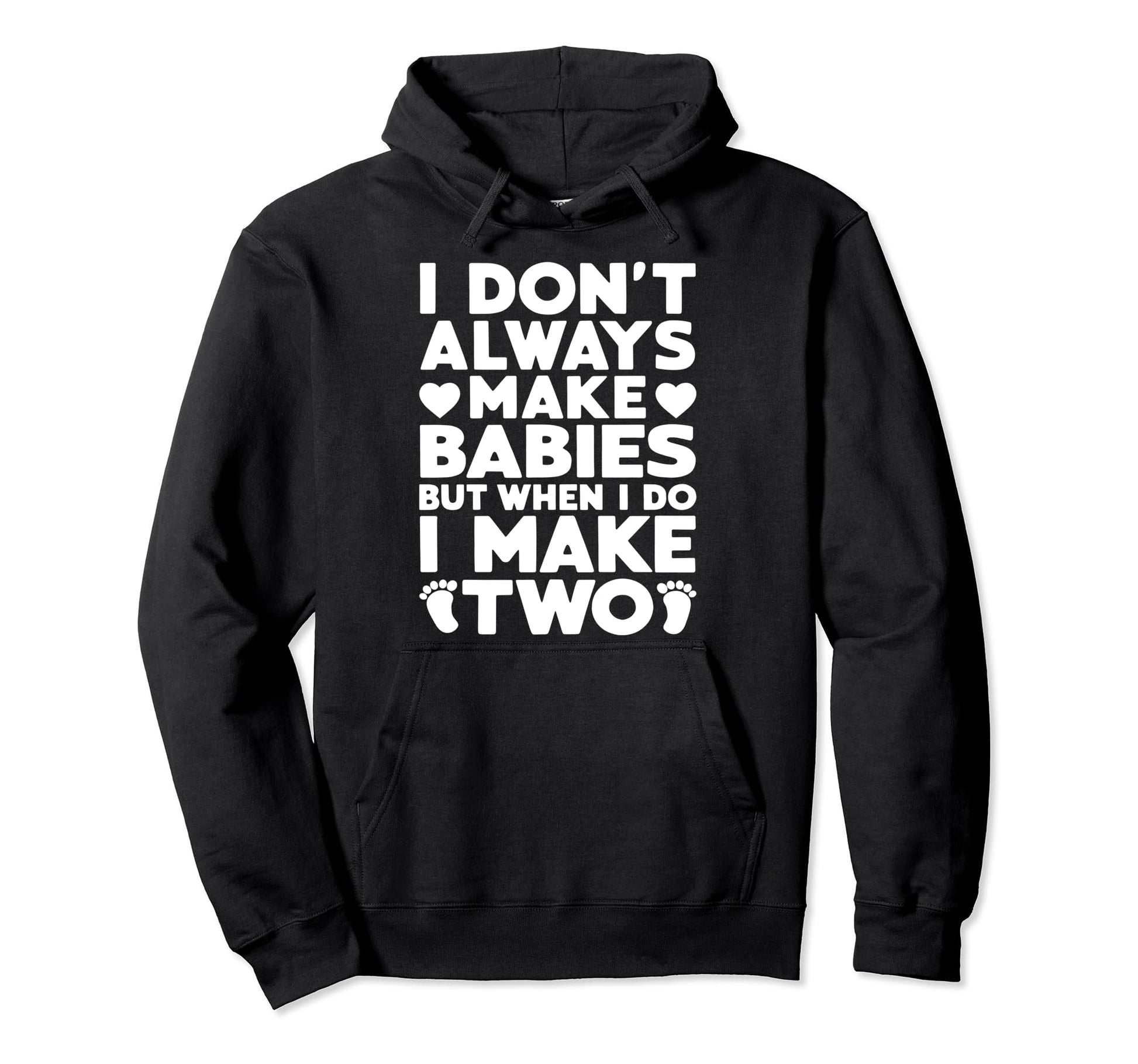 Make Two Babies Twin Dad Novelty Funny Hoodie - Minimalist Print Unisex - T-Shirt, Sweatshirt, Hoodie