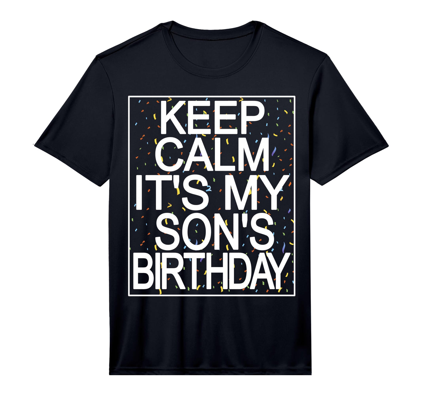 Bleib Ruhig Mein Sohn Hat Geburtstag T-Shirt - Unique Graphic Unisex - T-Shirt, Sweatshirt, Hoodie