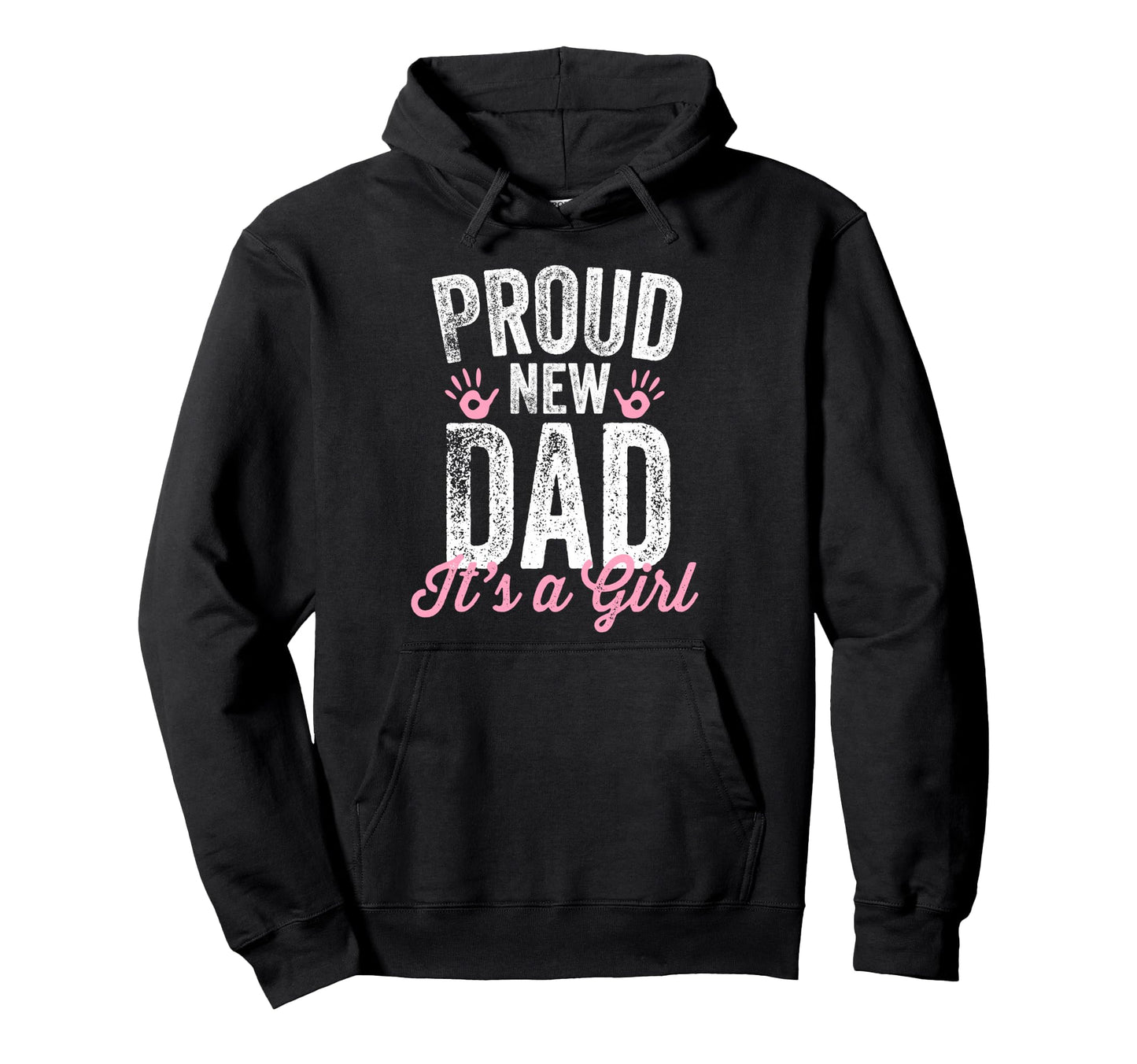 Proud New Dad Its Gifts Father To Be Hoodie - Unique Graphic for Adults - T-Shirt, Sweatshirt, Hoodie