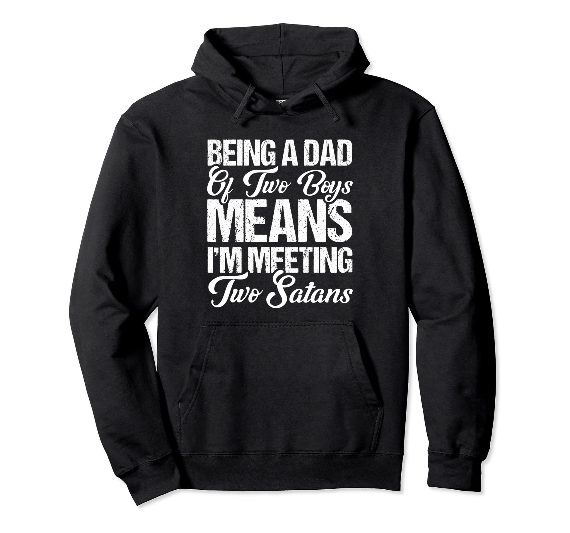 Father Dad Two Meeting Two Satans Dad Hoodie - Fun Novelty Design Unisex - T-Shirt, Sweatshirt, Hoodie