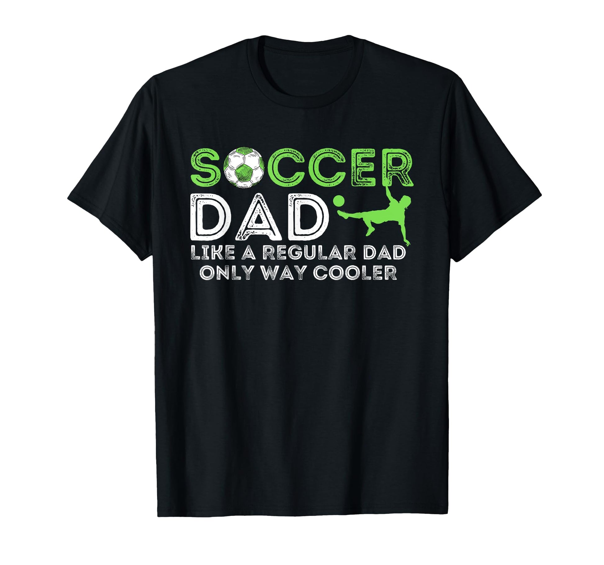 Soccer Dad Soccer Lover Fathers Day T-Shirt - Trendy Graphic for Adults - T-Shirt, Sweatshirt, Hoodie