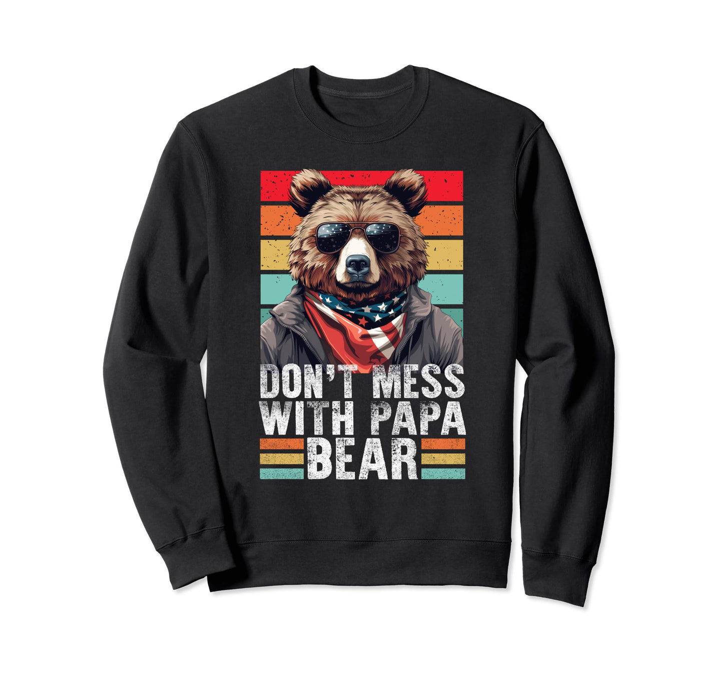 Dont Mess Papa Bear Papa Bear Sweatshirt - Custom Art Print for Adults - T-Shirt, Sweatshirt, Hoodie