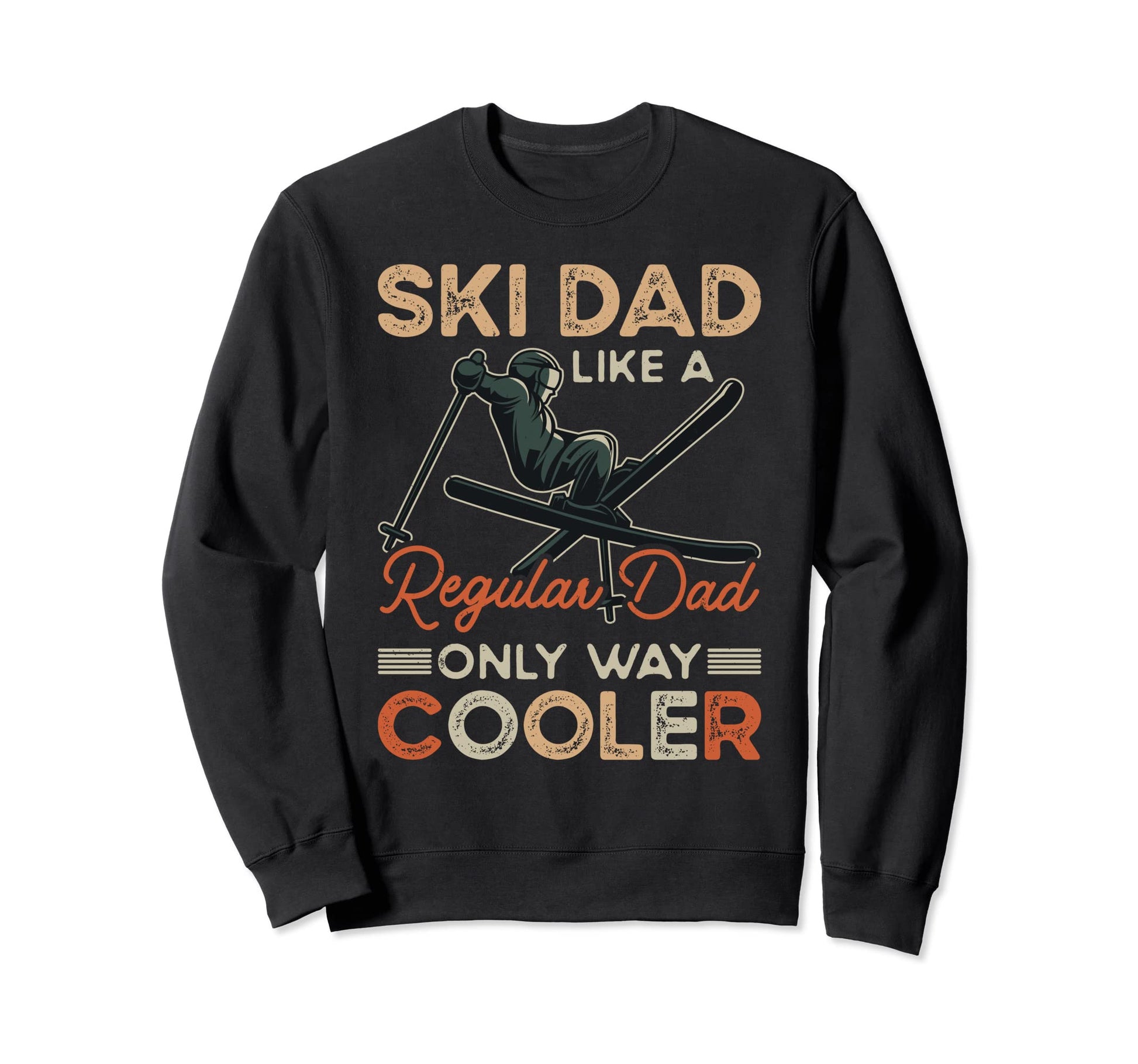 Ski Dad Snow Winter Sports Ski Sweatshirt - Aesthetic Graphic Men Women - T-Shirt, Sweatshirt, Hoodie
