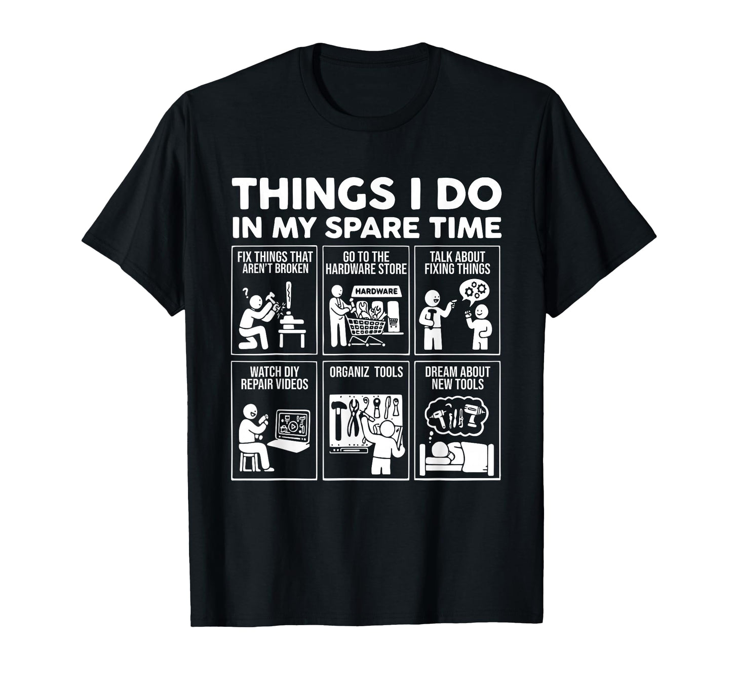 Things I Do My Spare Time Fix Things T-Shirt - Unique Graphic for Adults - T-Shirt, Sweatshirt, Hoodie