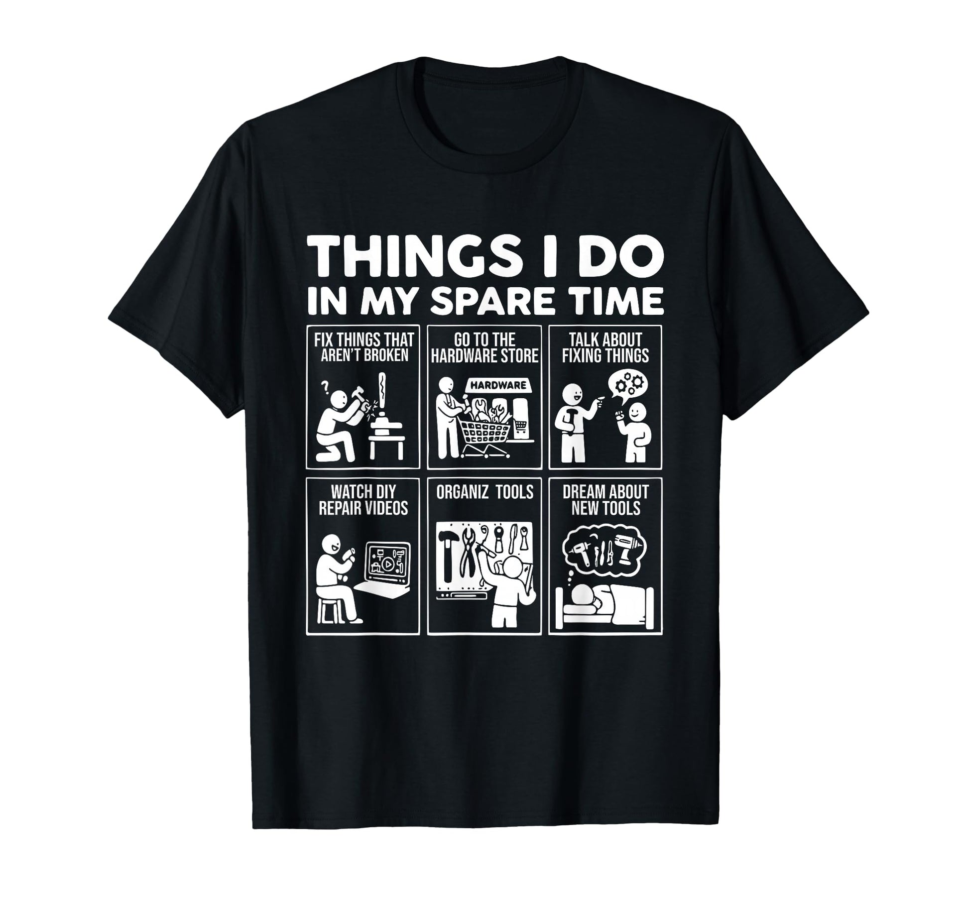 Things I Do My Spare Time Fix Things T-Shirt - Unique Graphic for Adults - T-Shirt, Sweatshirt, Hoodie