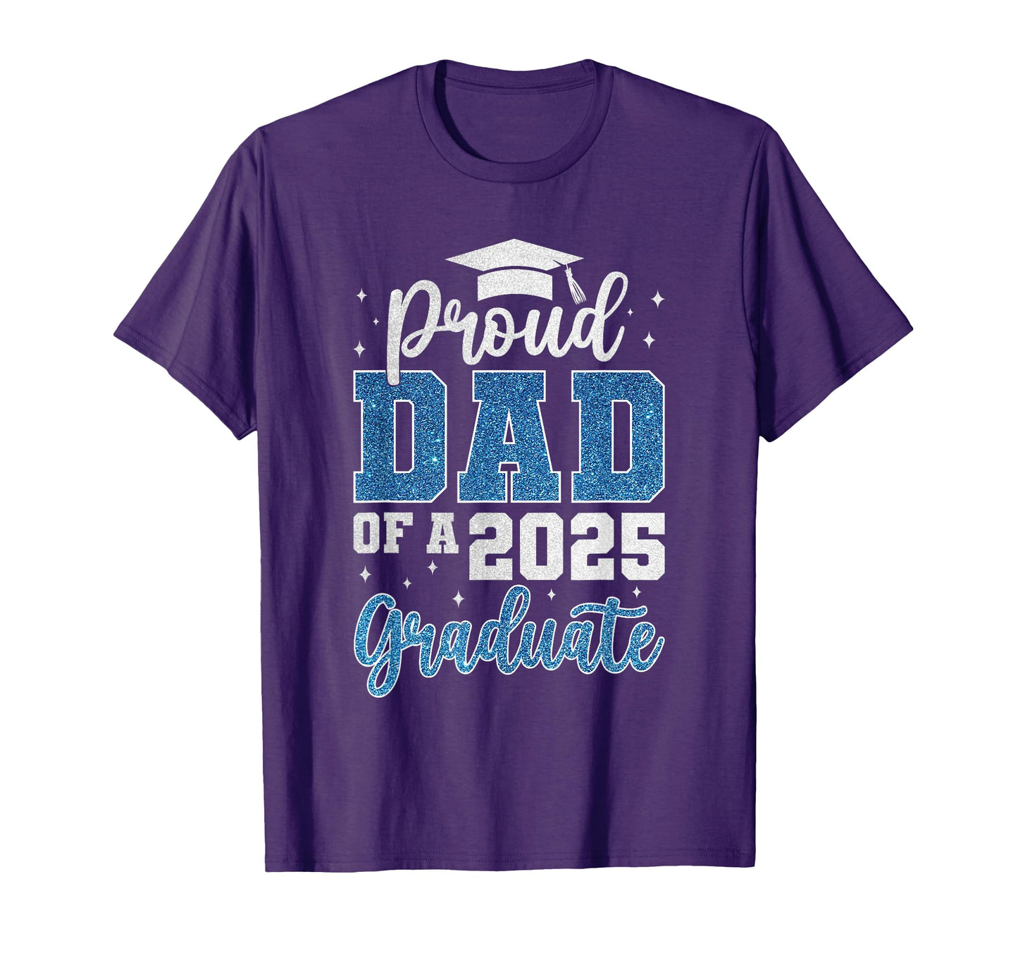 Proud Dad 2025 Graduate Senior Class T-Shirt - Aesthetic Graphic Men Women - T-Shirt, Sweatshirt, Hoodie
