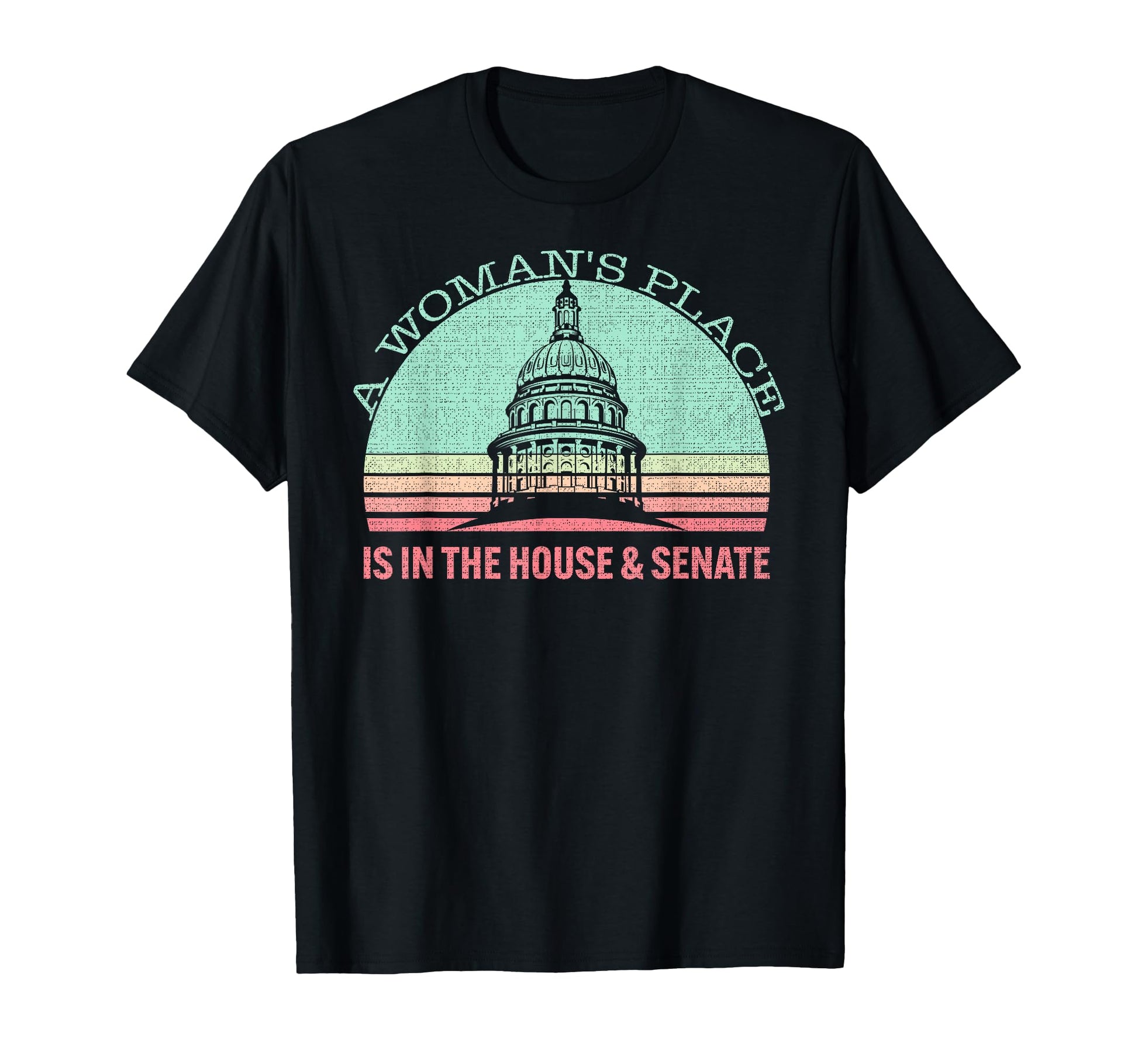 Womans Place Is House And Senate T-Shirt - Minimalist Print for Adults - T-Shirt, Sweatshirt, Hoodie