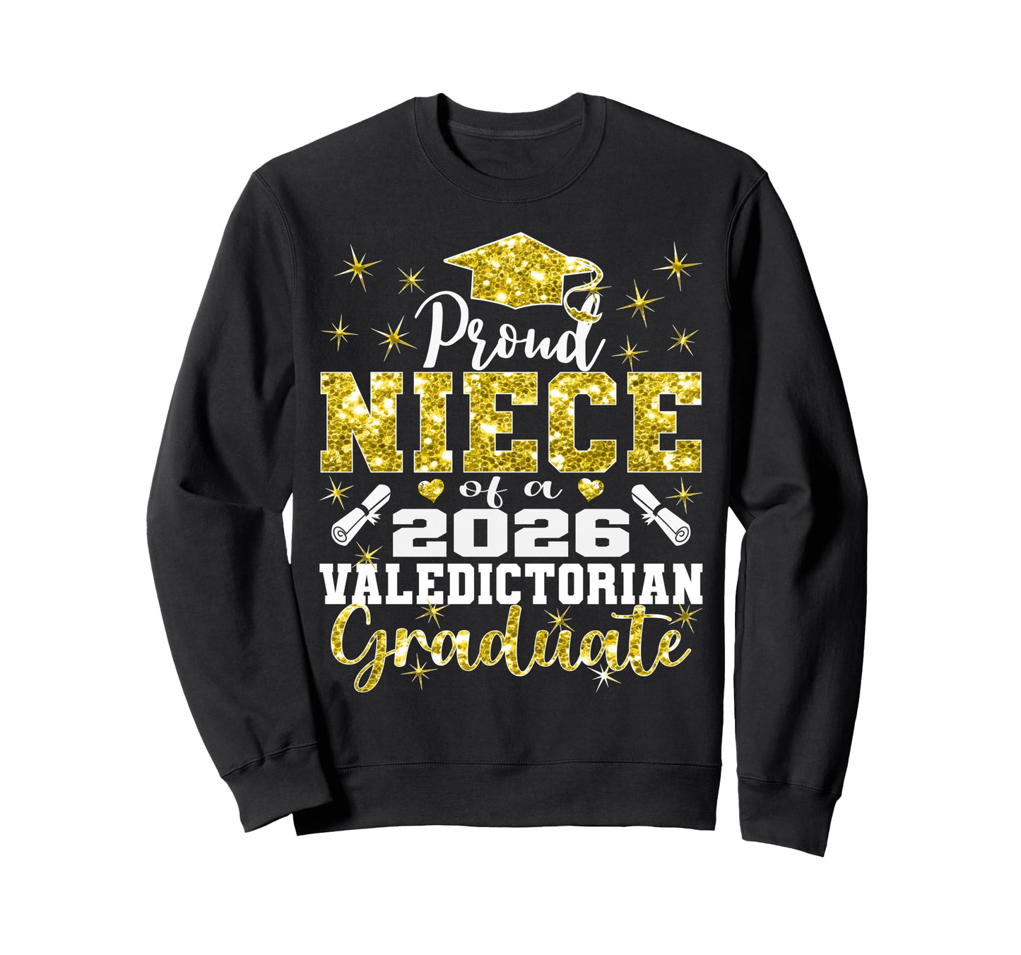 Proud Niece 2026 Valedictorian Sweatshirt - Fun Novelty Design Unisex - T-Shirt, Sweatshirt, Hoodie