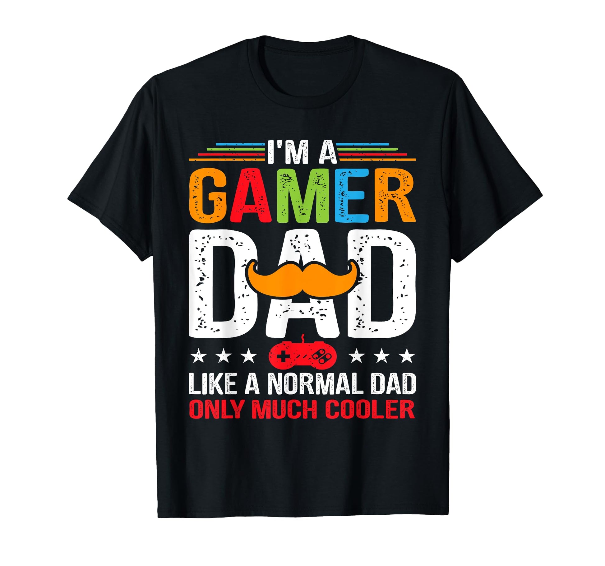 Im Gamer Dad Funny Fathers Day Gamer T-Shirt - Aesthetic Graphic Men Women - T-Shirt, Sweatshirt, Hoodie