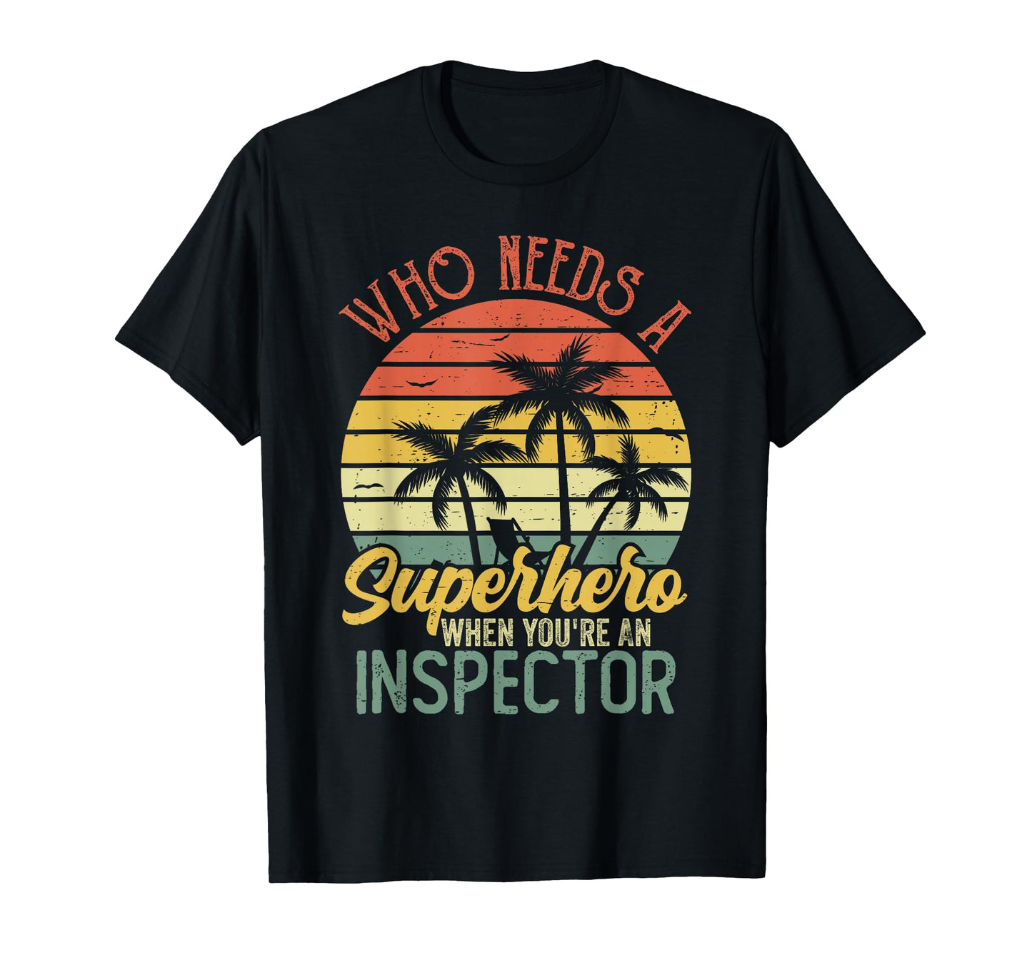 Funny Inspector Superhero Dad T-Shirt - Unique Graphic Unisex - T-Shirt, Sweatshirt, Hoodie