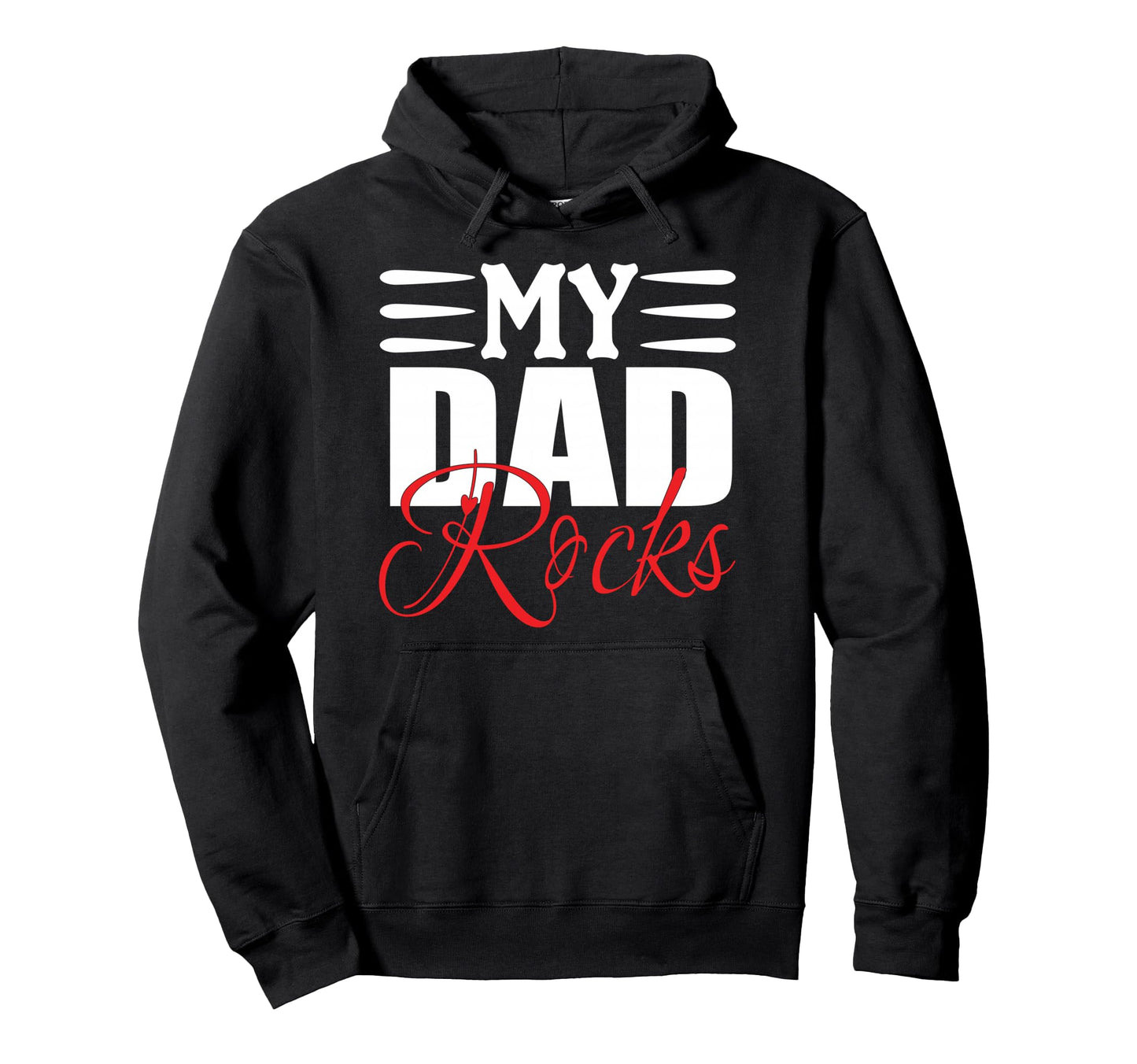 My Dad Rocks Daddy Pa Fathers Day Best Hoodie - Novelty Apparel for Adults - T-Shirt, Sweatshirt, Hoodie