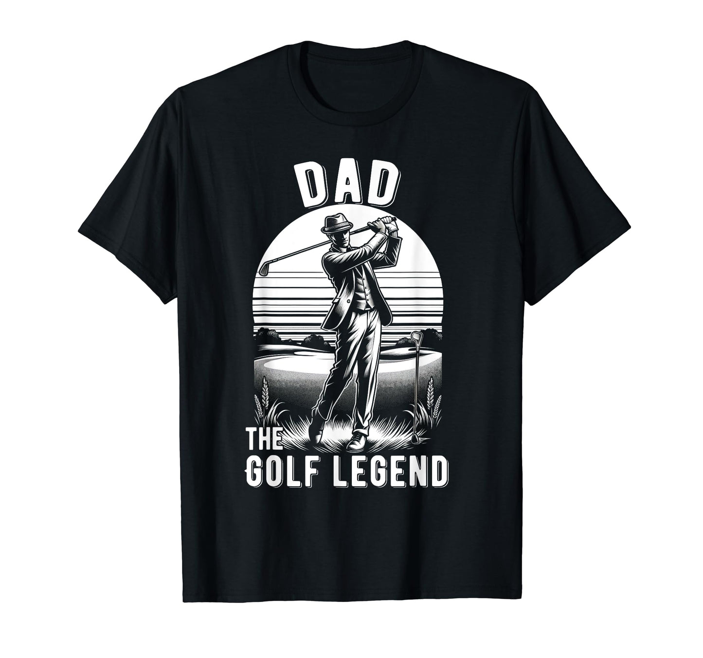 Golf Dad Fathers Day Dad Golf Legend T-Shirt - Streetwear Style Unisex - T-Shirt, Sweatshirt, Hoodie