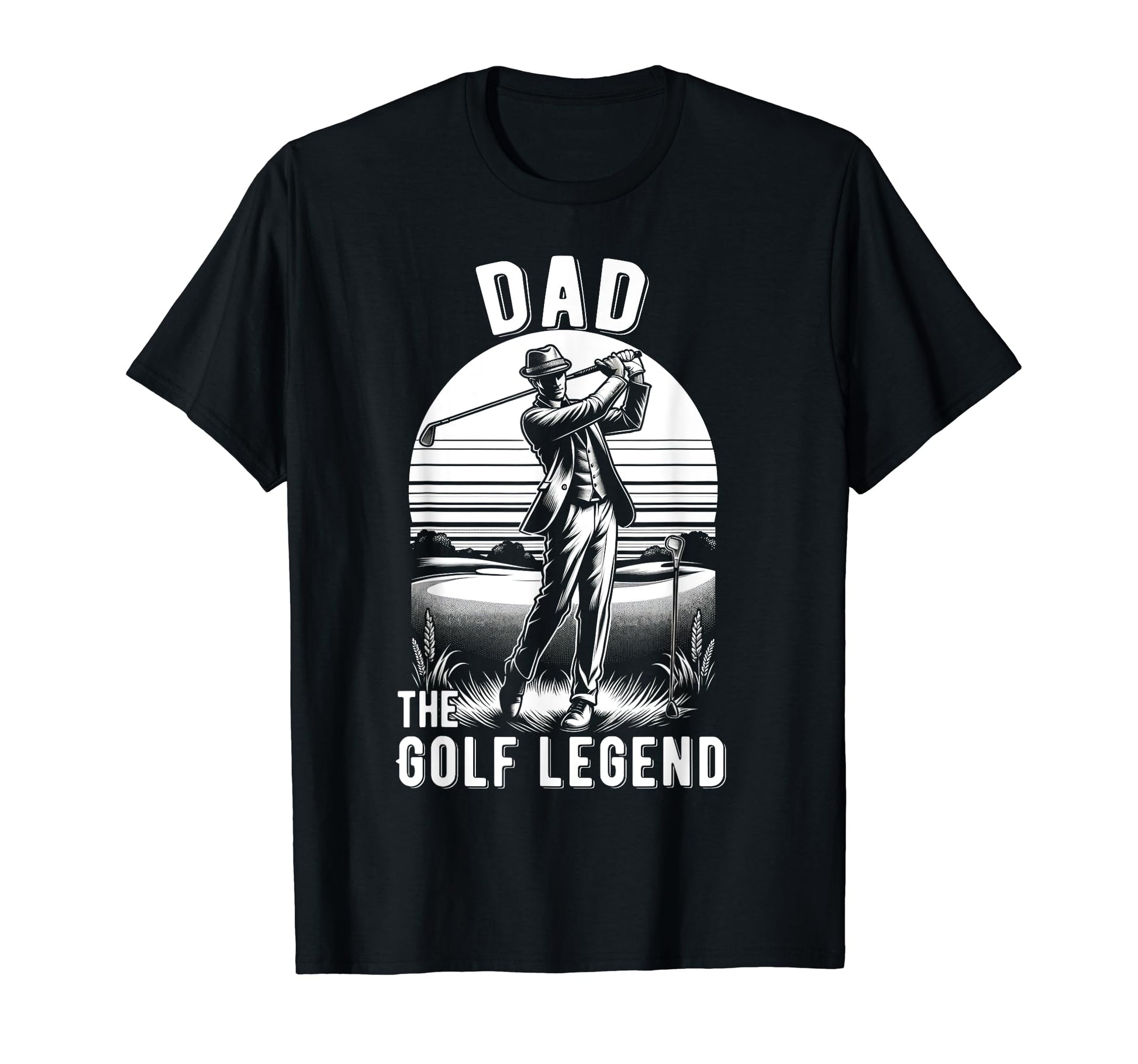 Golf Dad Fathers Day Dad Golf Legend T-Shirt - Streetwear Style Unisex - T-Shirt, Sweatshirt, Hoodie