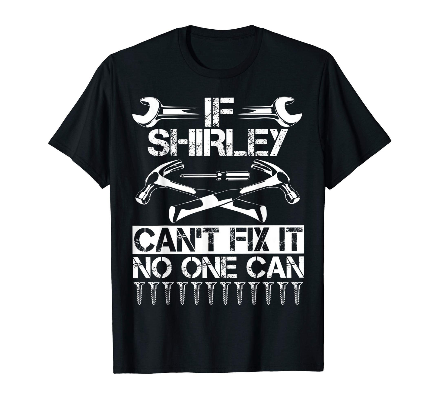 Shirley Fix It Funny Birthday T-Shirt - Graphic Print Men Women - T-Shirt, Sweatshirt, Hoodie
