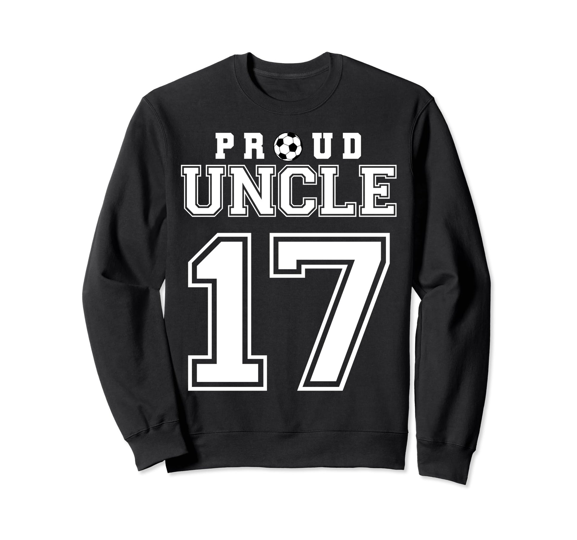 Number 17 Custom Proud Soccer Sweatshirt - Streetwear Style for Adults - T-Shirt, Sweatshirt, Hoodie