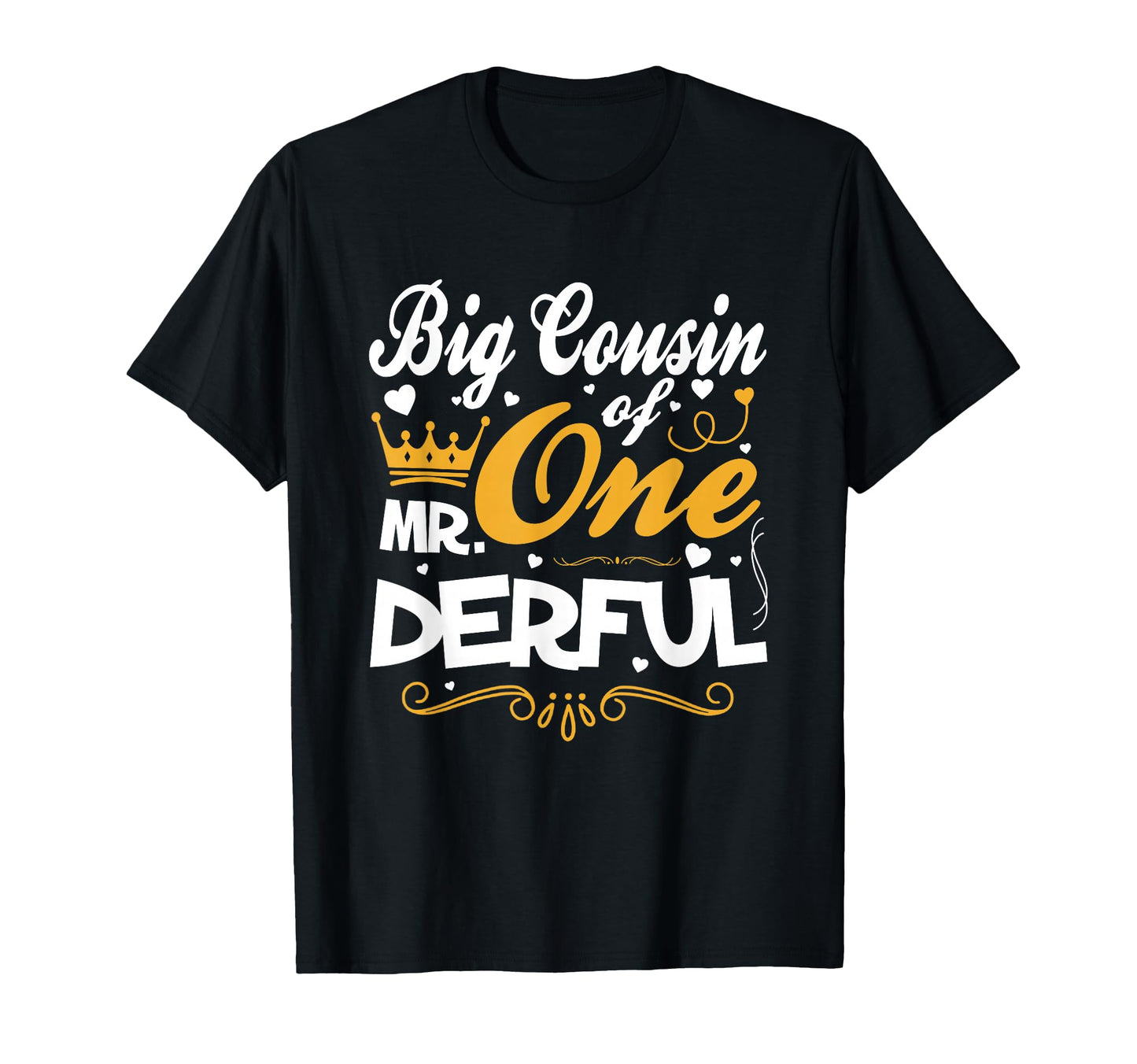 Big Cousin Mr Onederful 1St Birthday T-Shirt - Streetwear Style Men Women - T-Shirt, Sweatshirt, Hoodie