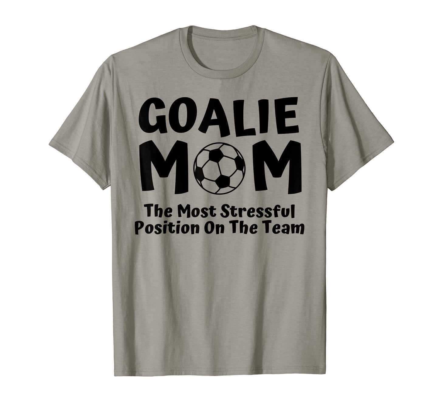 Soccer Goalie Keeper Mom Funny Soccer T-Shirt - Graphic Print for Adults - T-Shirt, Sweatshirt, Hoodie