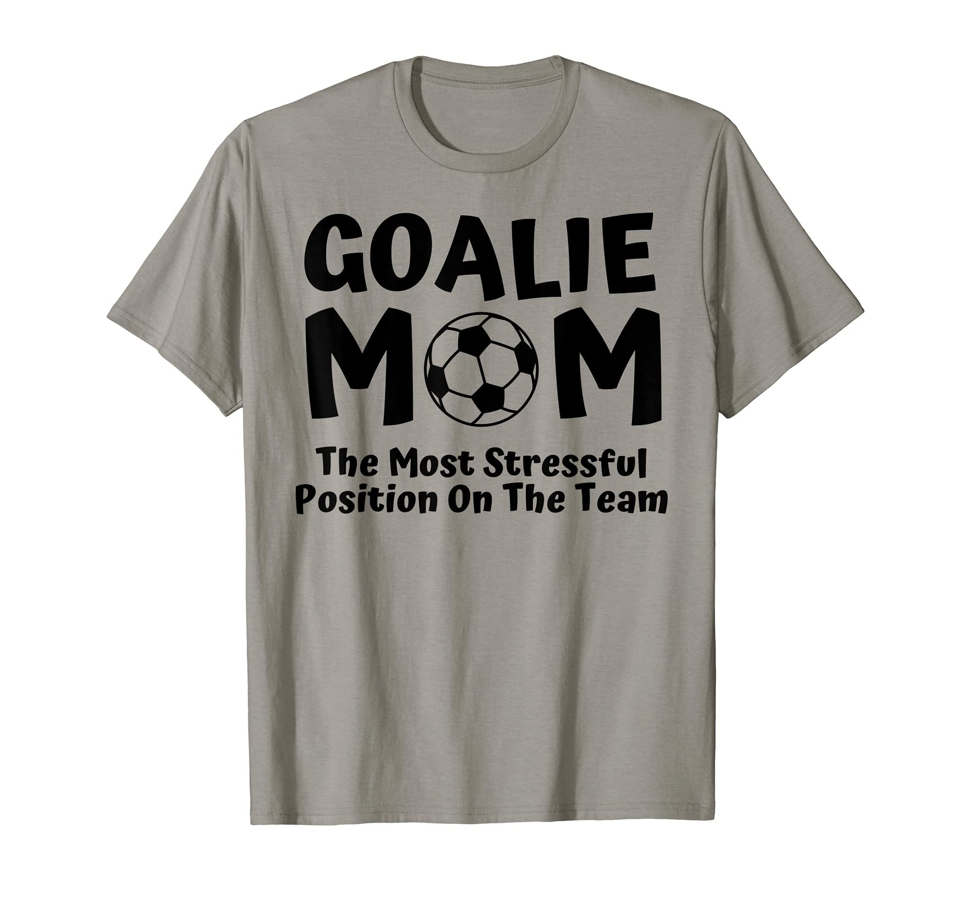 Soccer Goalie Keeper Mom Funny Soccer T-Shirt - Graphic Print for Adults - T-Shirt, Sweatshirt, Hoodie
