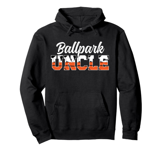 Ballpark Uncle Soccer Basketball Uncle Hoodie - Novelty Apparel Men Women - T-Shirt, Sweatshirt, Hoodie