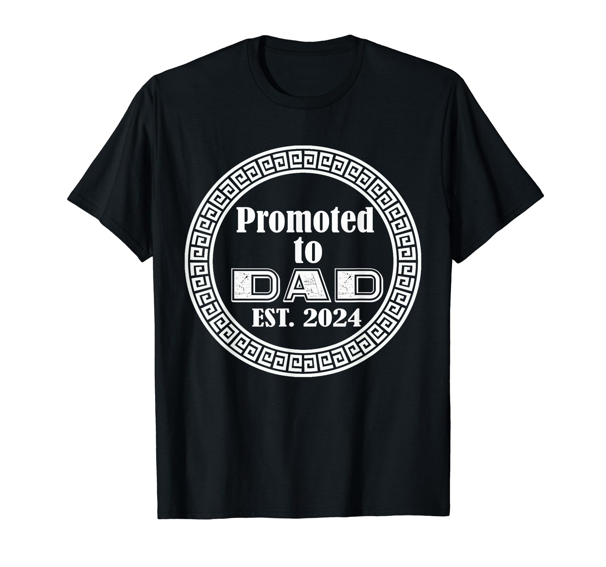 Promoted To Dad Est 2024 T-Shirt - Trendy Graphic Men Women - T-Shirt, Sweatshirt, Hoodie