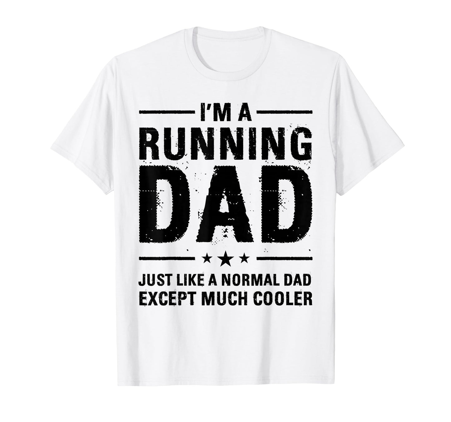 Im Running Dad Marathon Runner T-Shirt - Streetwear Style for Adults - T-Shirt, Sweatshirt, Hoodie